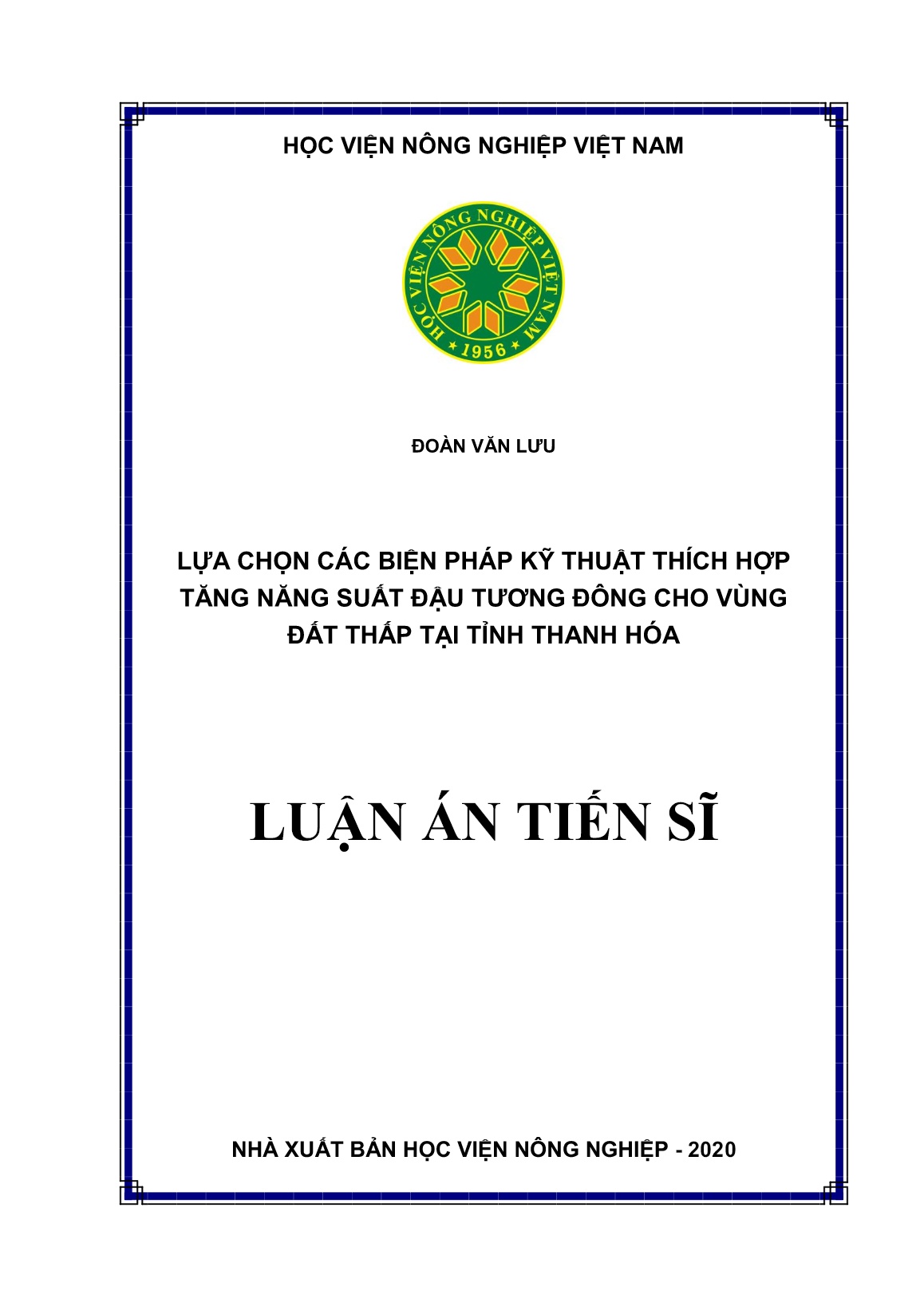 Luận án Lựa chọn các biện pháp kỹ thuật thích hợp tăng năng suất đậu tương đông cho vùng đất thấp tại tỉnh Thanh Hóa trang 1 Luận án Lựa chọn các biện pháp kỹ thuật thích hợp tăng năng suất đậu tương đông cho vùng đất thấp tại tỉnh Thanh Hóa trang 1