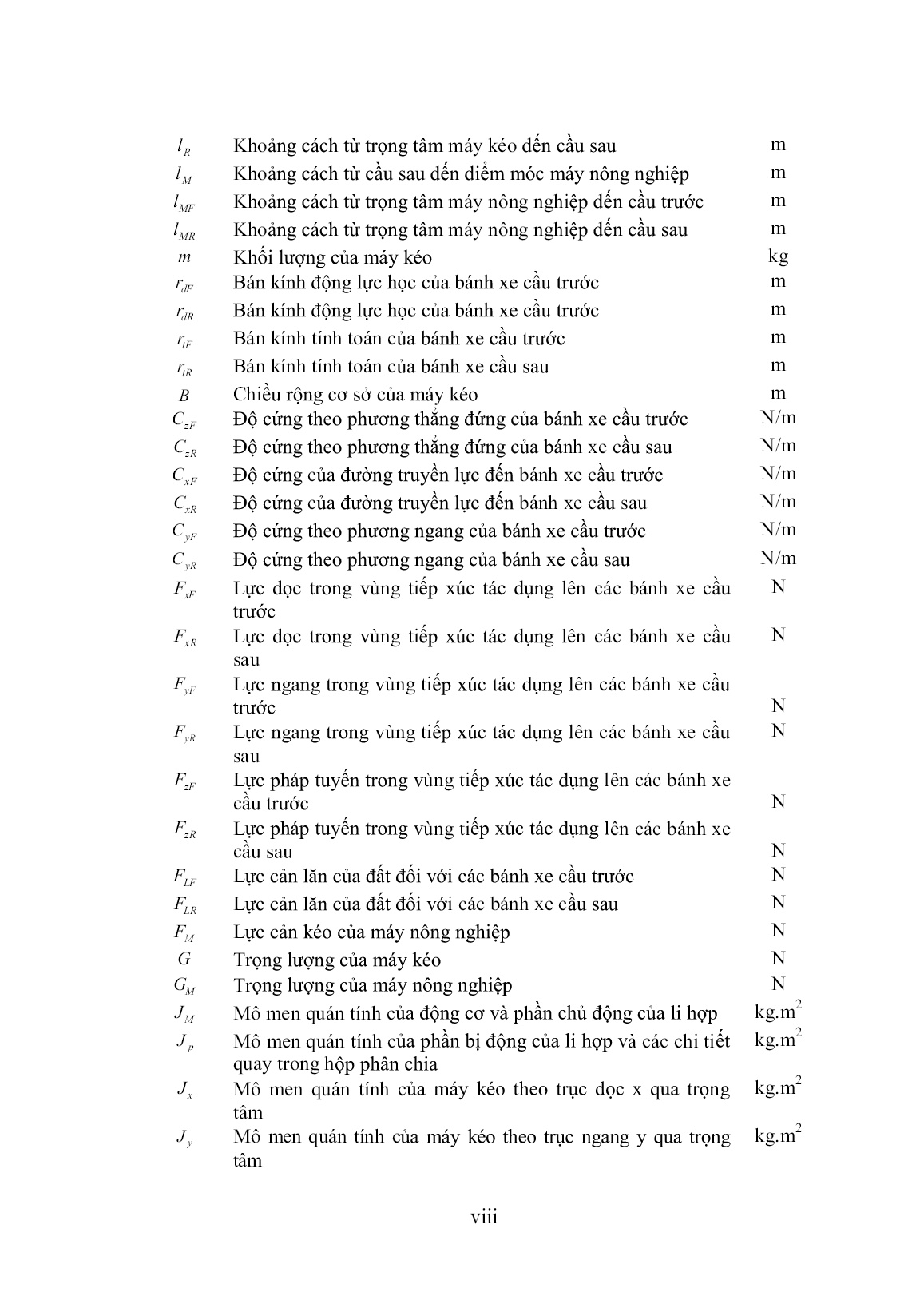 Luận án Nghiên cứu ảnh hưởng của một số yếu tố sử dụng và kết cấu đến tính chất chuyển động vòng của máy kéo bánh dùng trong nông nghiệp trang 10 Luận án Nghiên cứu ảnh hưởng của một số yếu tố sử dụng và kết cấu đến tính chất chuyển động vòng của máy kéo bánh dùng trong nông nghiệp trang 10