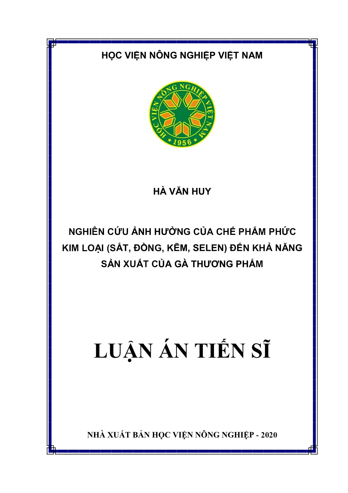 Luận án Nghiên cứu ảnh hưởng của chế phẩm phức kim loại (sắt, đồng, kẽm, selen) đến khả năng sản xuất của gà thương phẩm trang 1 Luận án Nghiên cứu ảnh hưởng của chế phẩm phức kim loại (sắt, đồng, kẽm, selen) đến khả năng sản xuất của gà thương phẩm trang 1