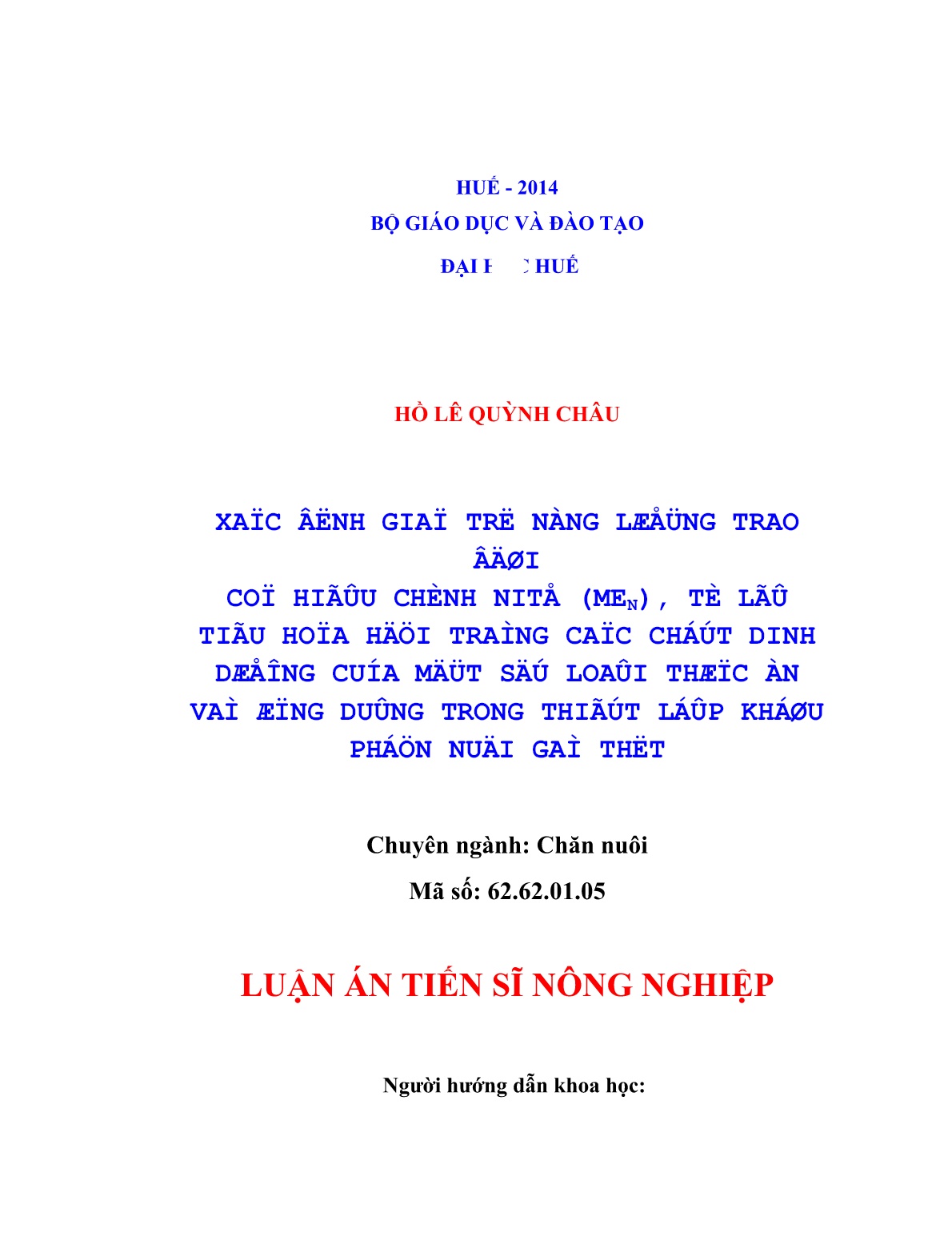 Luận án Xác định giá trị năng lượng trao đổi có hiệu chỉnh nitơ (MEN), tỉ lệ tiêu hóa hồi tràng các chất dinh dưỡng của một số loại thức ăn và ứng dụng trong thiết lập khẩu phần nuôi gà thịt trang 2 Luận án Xác định giá trị năng lượng trao đổi có hiệu chỉnh nitơ (MEN), tỉ lệ tiêu hóa hồi tràng các chất dinh dưỡng của một số loại thức ăn và ứng dụng trong thiết lập khẩu phần nuôi gà thịt trang 2