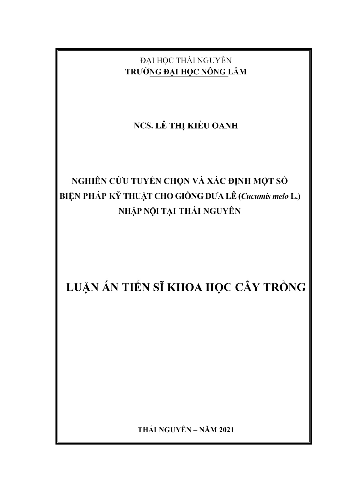 Luận án Nghiên cứu tuyển chọn và xác định một số biện pháp kỹ thuật cho giống dưa lê (Cucumis melo L.) nhập nội tại Thái Nguyên trang 1 Luận án Nghiên cứu tuyển chọn và xác định một số biện pháp kỹ thuật cho giống dưa lê (Cucumis melo L.) nhập nội tại Thái Nguyên trang 1