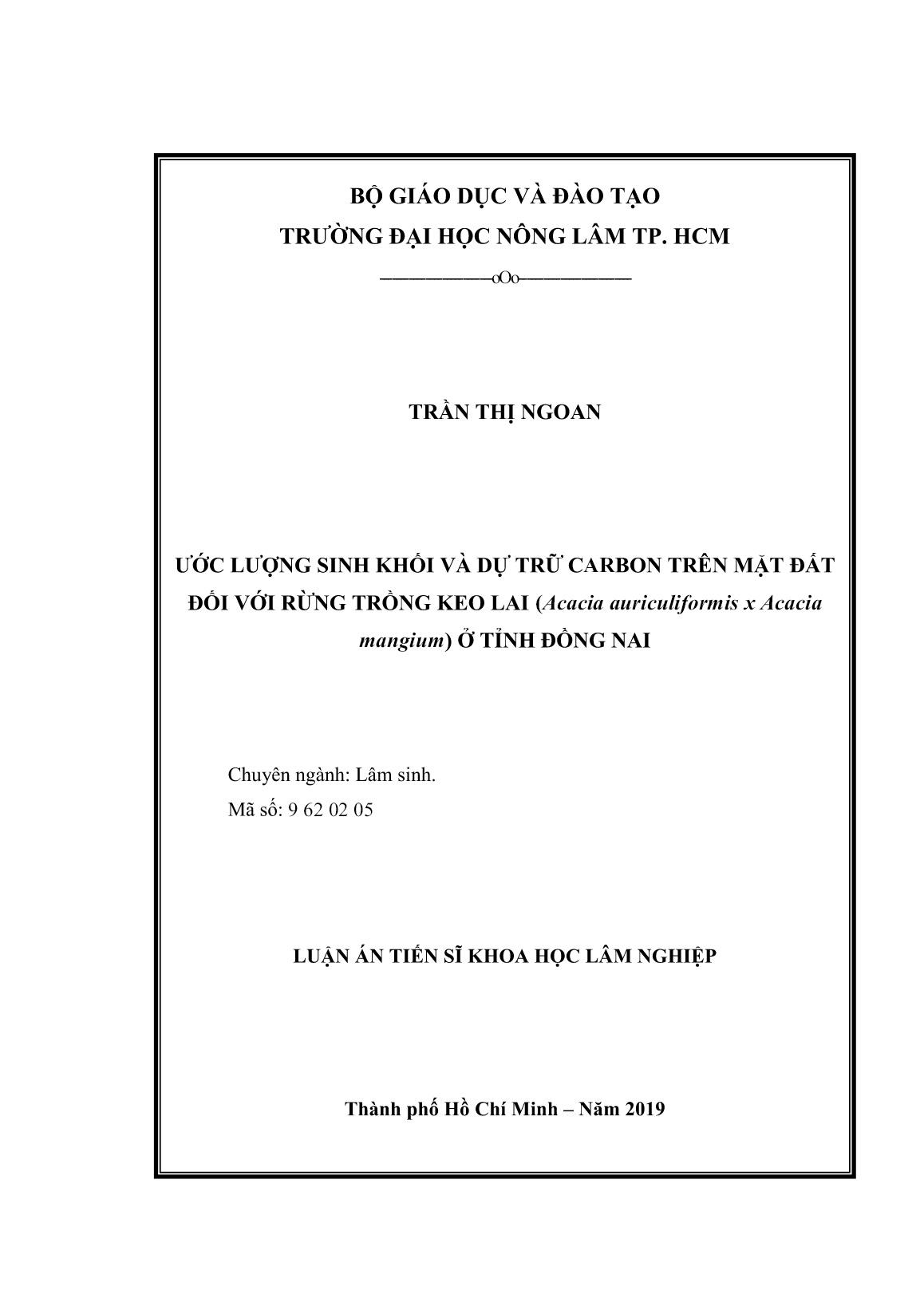 Luận án Ước lượng sinh khối và dự trữ carbon trên mặt đất đối với rừng trồng keo lai (acacia auriculiformis x acacia mangium) ở tỉnh Đồng Nai trang 1 Luận án Ước lượng sinh khối và dự trữ carbon trên mặt đất đối với rừng trồng keo lai (acacia auriculiformis x acacia mangium) ở tỉnh Đồng Nai trang 1