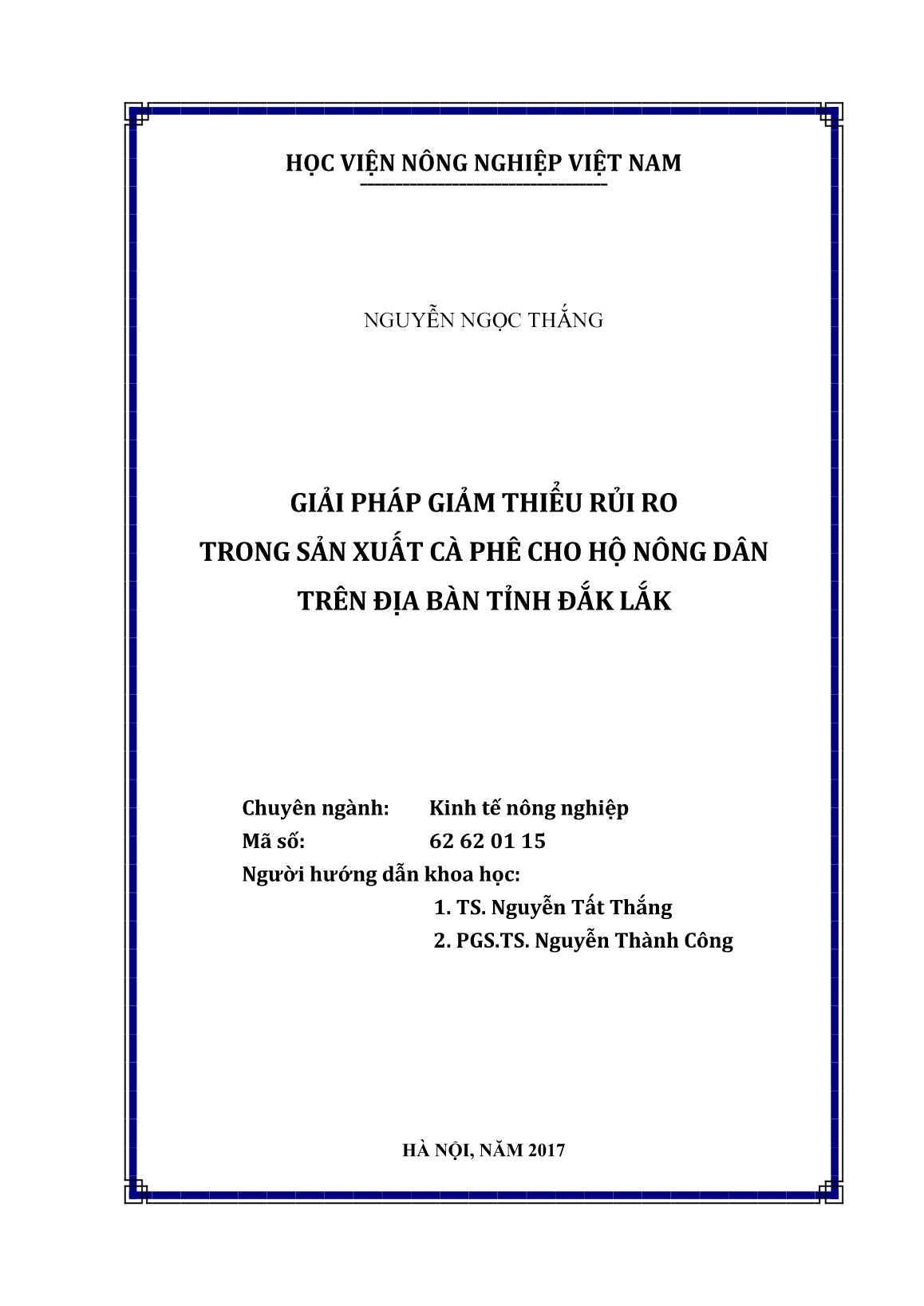 Luận án Giải pháp giảm thiểu rủi ro trong sản xuất cà phê cho hộ nông dân trên địa bàn tỉnh Đắk Lắk trang 2 Luận án Giải pháp giảm thiểu rủi ro trong sản xuất cà phê cho hộ nông dân trên địa bàn tỉnh Đắk Lắk trang 2