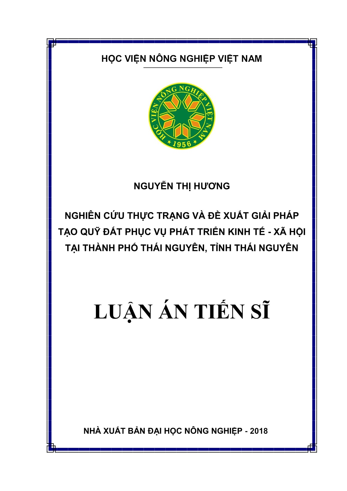 Luận án Nghiên cứu thực trạng và đề xuất giải pháp tạo quỹ đất phục vụ phát triển kinh tế - xã hội tại Thành phố Thái Nguyên, tỉnh Thái Nguyên trang 1