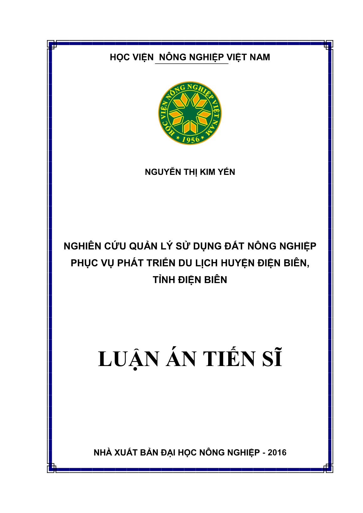 Luận án Nghiên cứu quản lý sử dụng đất nông nghiệp phục vụ phát triển du lịch huyện Điện Biên, tỉnh Điện Biên trang 1