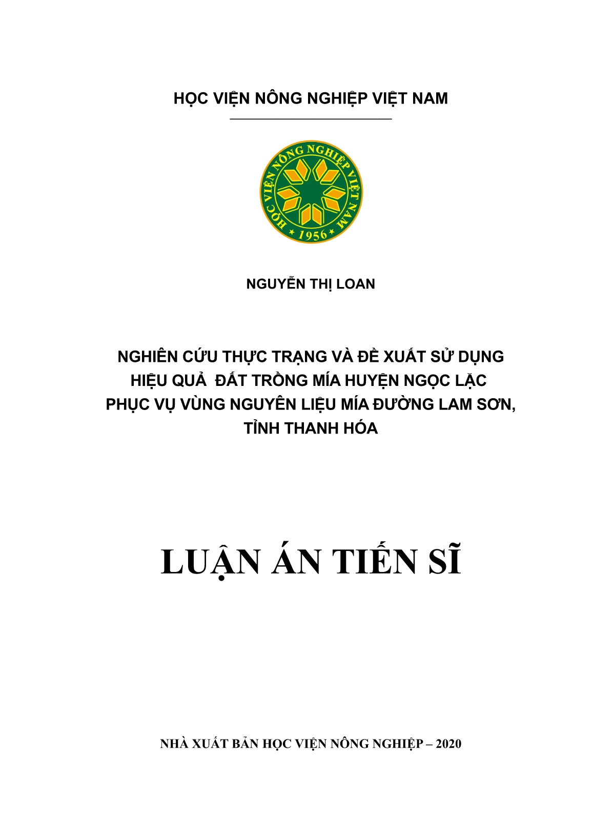 Luận án Nghiên cứu thực trạng và đề xuất sử dụng hiệu quả đất trồng mía huyện Ngọc Lặc phục vụ vùng nguyên liệu mía đường Lam Sơn, tỉnh Thanh Hóa trang 1 Luận án Nghiên cứu thực trạng và đề xuất sử dụng hiệu quả đất trồng mía huyện Ngọc Lặc phục vụ vùng nguyên liệu mía đường Lam Sơn, tỉnh Thanh Hóa trang 1