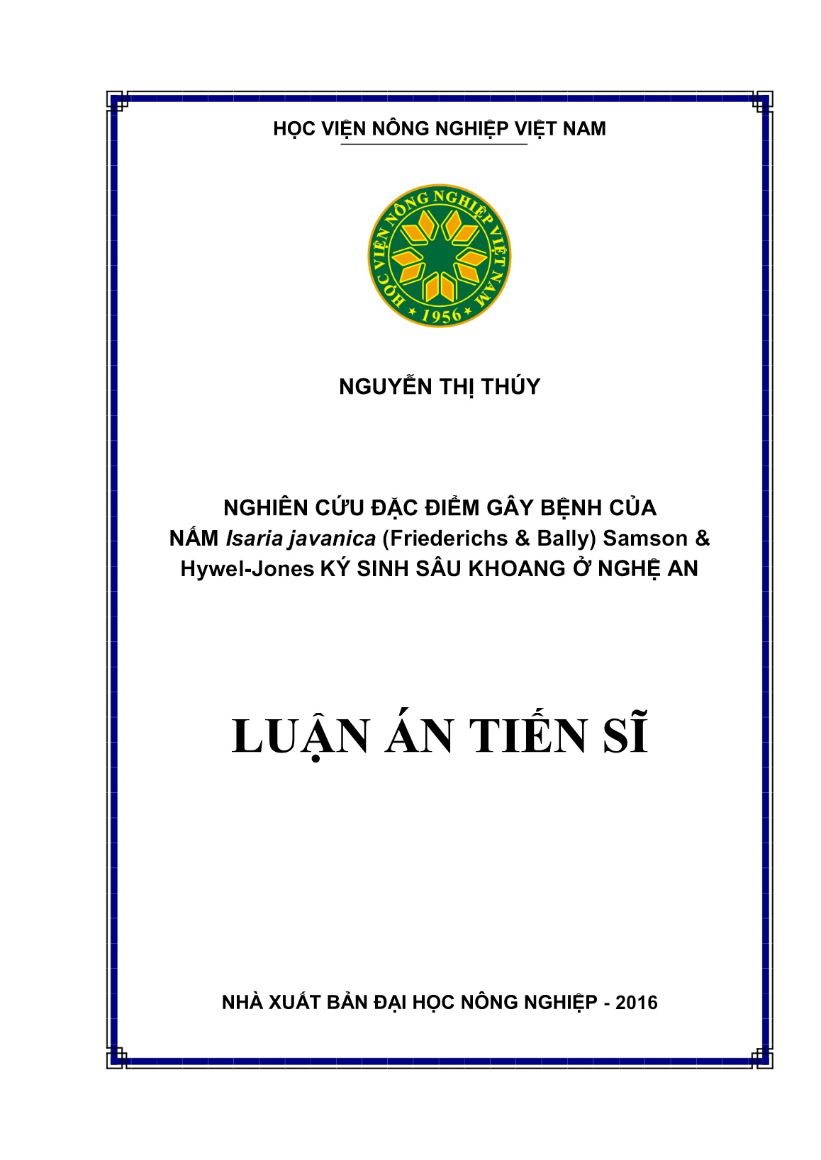 Luận án Nghiên cứu đặc điểm gây bệnh của nấm Isaria javanica (Friederichs & Bally) Samson & Hywel-Jones ký sinh sâu khoang ở Nghệ An trang 1