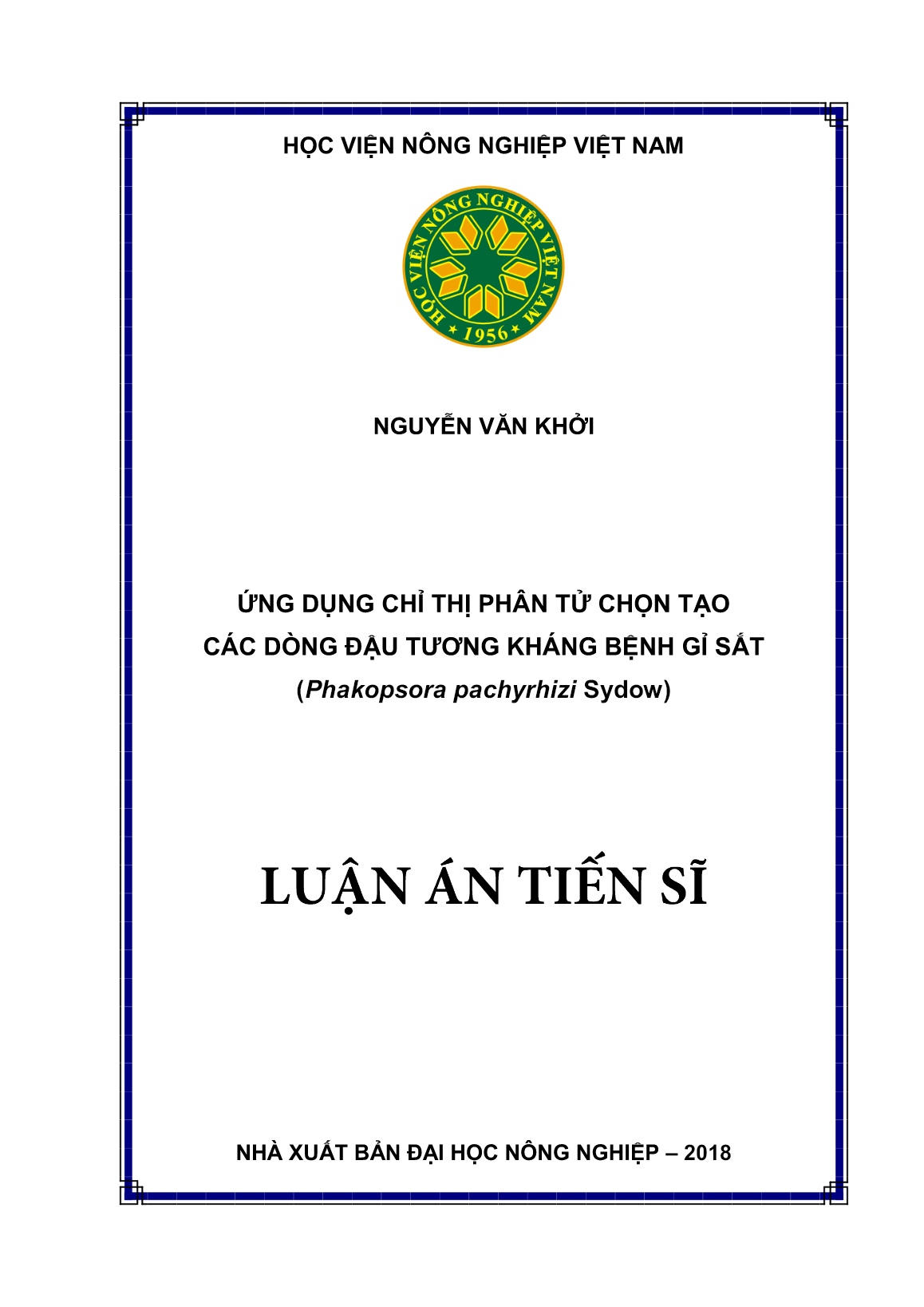 Luận án Ứng dụng chỉ thị phân tử chọn tạo các dòng đậu tương kháng bệnh gỉ sắt (Phakopsora pachyrhizi Sydow) trang 1
