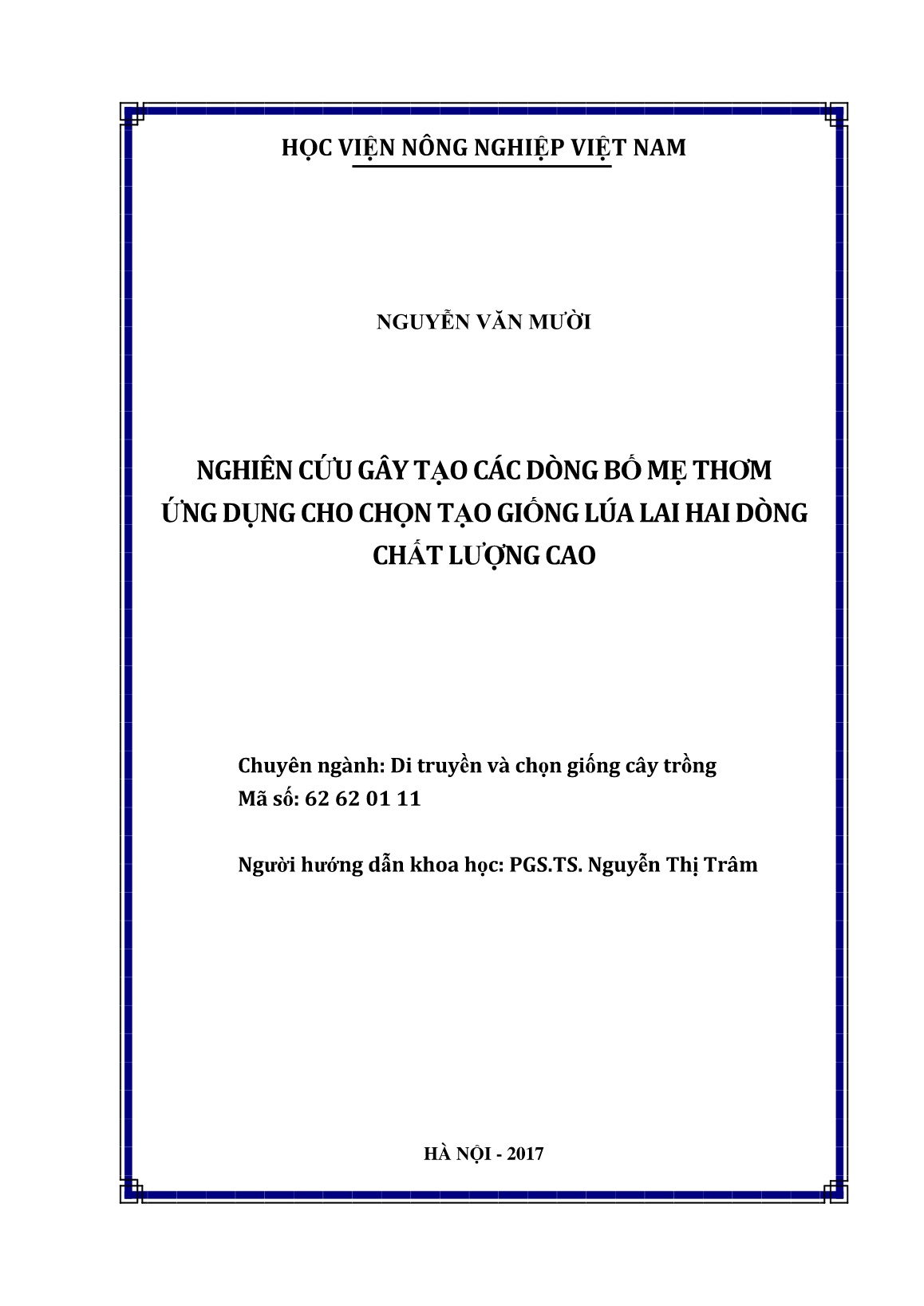 Luận án Nghiên cứu gây tạo các dòng bố mẹ thơm ứng dụng cho chọn tạo giống lúa lai hai dòng chất lượng cao trang 2 Luận án Nghiên cứu gây tạo các dòng bố mẹ thơm ứng dụng cho chọn tạo giống lúa lai hai dòng chất lượng cao trang 2