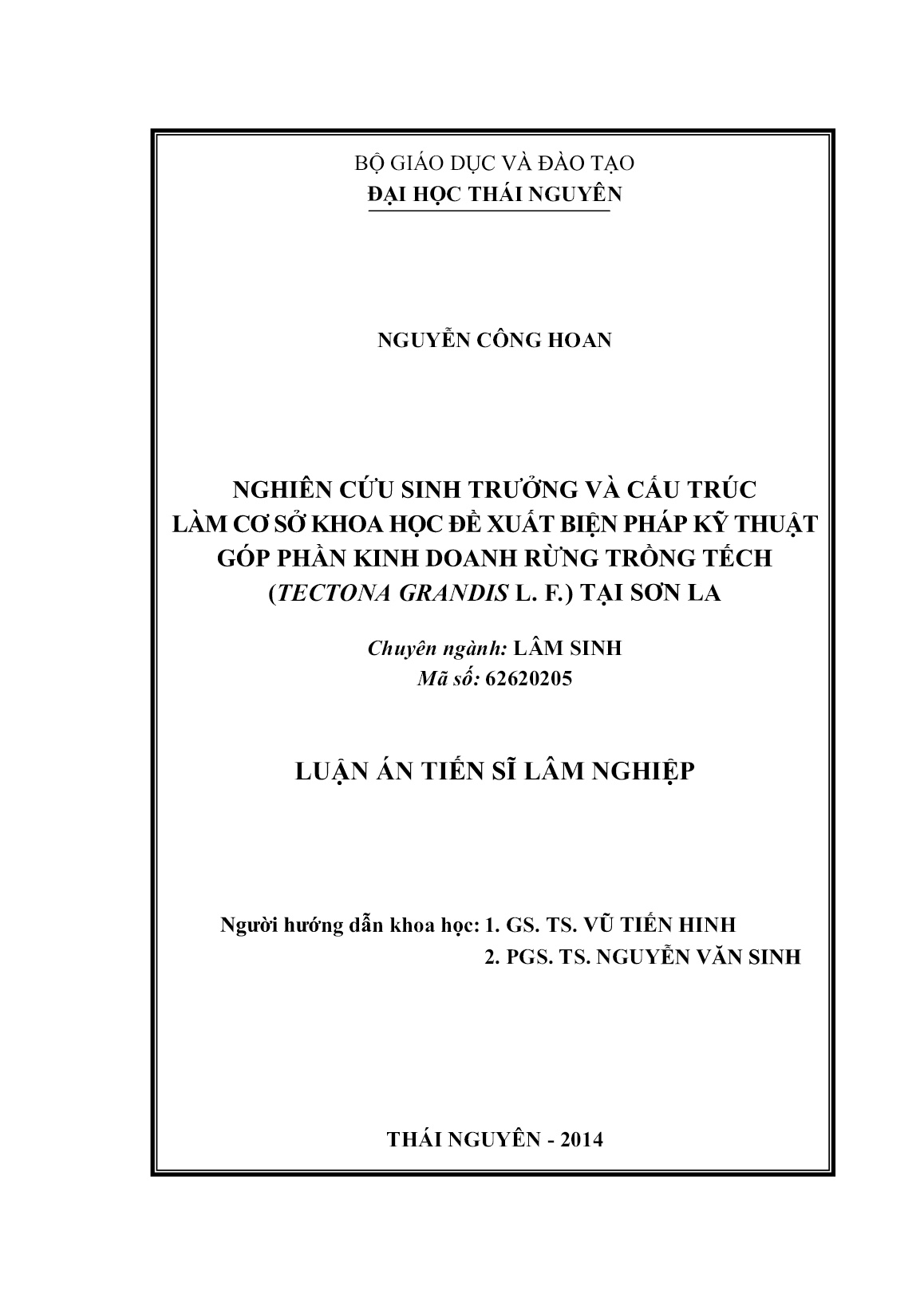 Luận án Nghiên cứu sinh trưởng và cấu trúc làm cơ sở khoa học đề xuất biện pháp kỹ thuật góp phần kinh doanh rừng trồng tếch (Tectona grandis L. F.) tại Sơn La trang 2 Luận án Nghiên cứu sinh trưởng và cấu trúc làm cơ sở khoa học đề xuất biện pháp kỹ thuật góp phần kinh doanh rừng trồng tếch (Tectona grandis L. F.) tại Sơn La trang 2