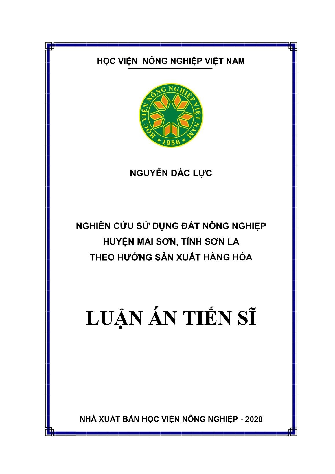 Luận án Nghiên cứu sử dụng đất nông nghiệp huyện Mai Sơn, tỉnh Sơn La theo hướng sản xuất hàng hóa trang 1 Luận án Nghiên cứu sử dụng đất nông nghiệp huyện Mai Sơn, tỉnh Sơn La theo hướng sản xuất hàng hóa trang 1