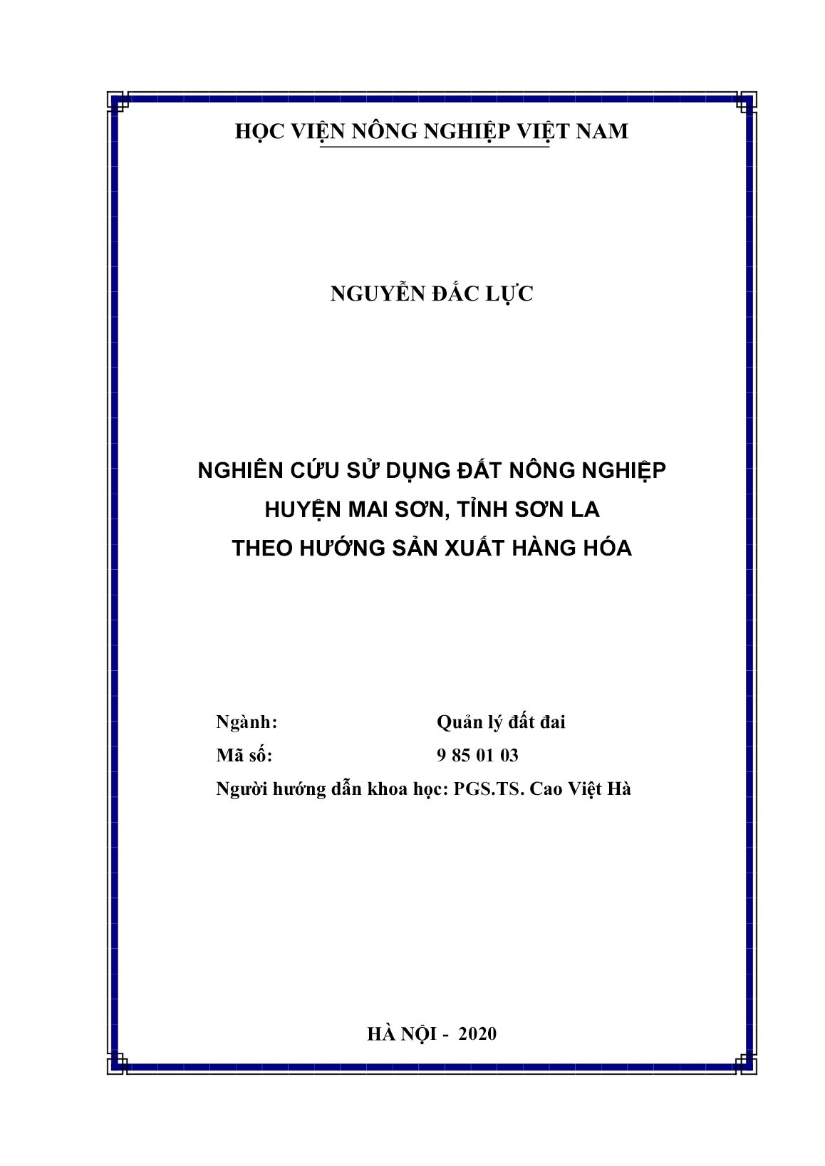 Luận án Nghiên cứu sử dụng đất nông nghiệp huyện Mai Sơn, tỉnh Sơn La theo hướng sản xuất hàng hóa trang 2 Luận án Nghiên cứu sử dụng đất nông nghiệp huyện Mai Sơn, tỉnh Sơn La theo hướng sản xuất hàng hóa trang 2