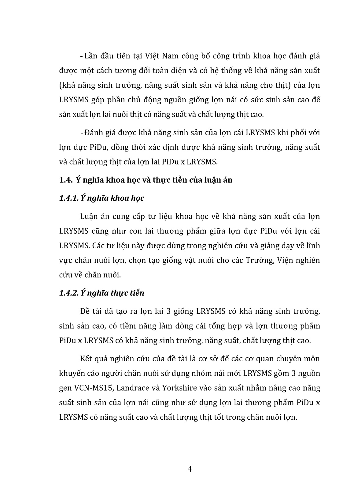 Luận án Khả năng sinh trưởng, sinh sản của lợn landrace X (Yorkshire X VCN-MS15) qua các thế hệ và sức sản xuất của đời con khi phối với đực Pietrain X Duroc trang 9 Luận án Khả năng sinh trưởng, sinh sản của lợn landrace X (Yorkshire X VCN-MS15) qua các thế hệ và sức sản xuất của đời con khi phối với đực Pietrain X Duroc trang 9