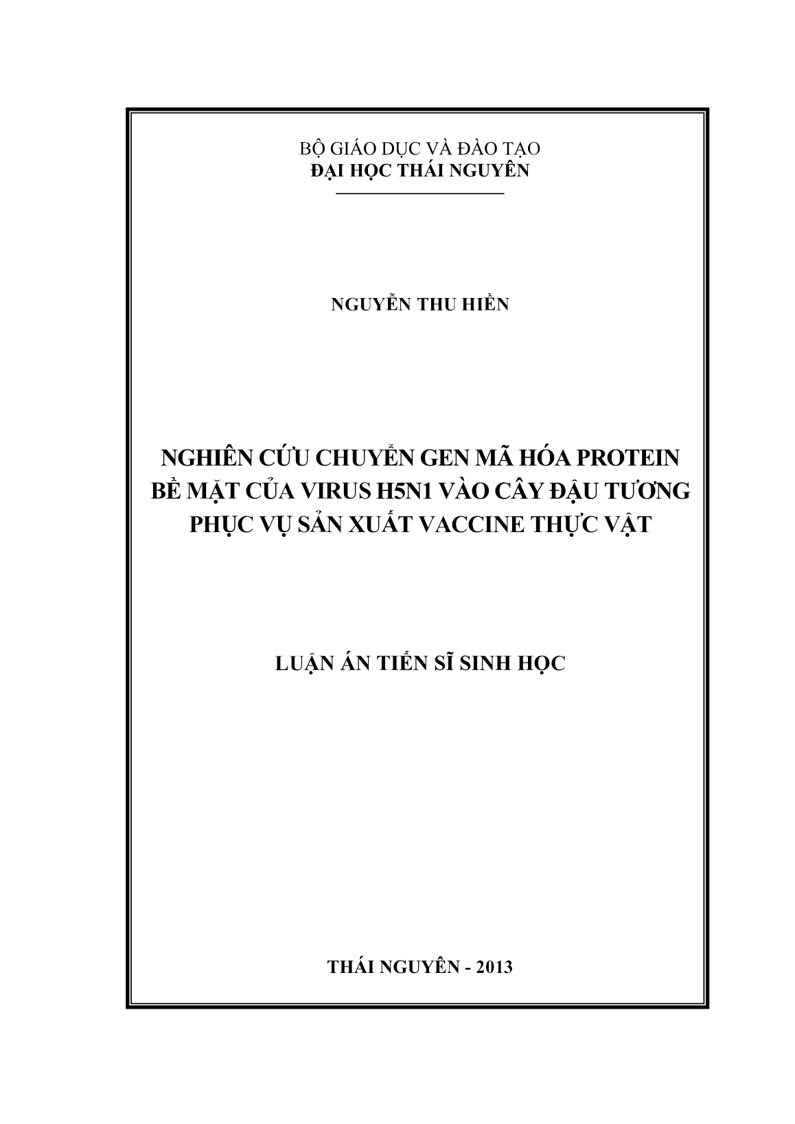 Luận án Nghiên cứu chuyển gen mã hóa protein bề mặt của virus H5N1 vào cây đậu tương phục vụ sản xuất vaccine thực vật trang 1