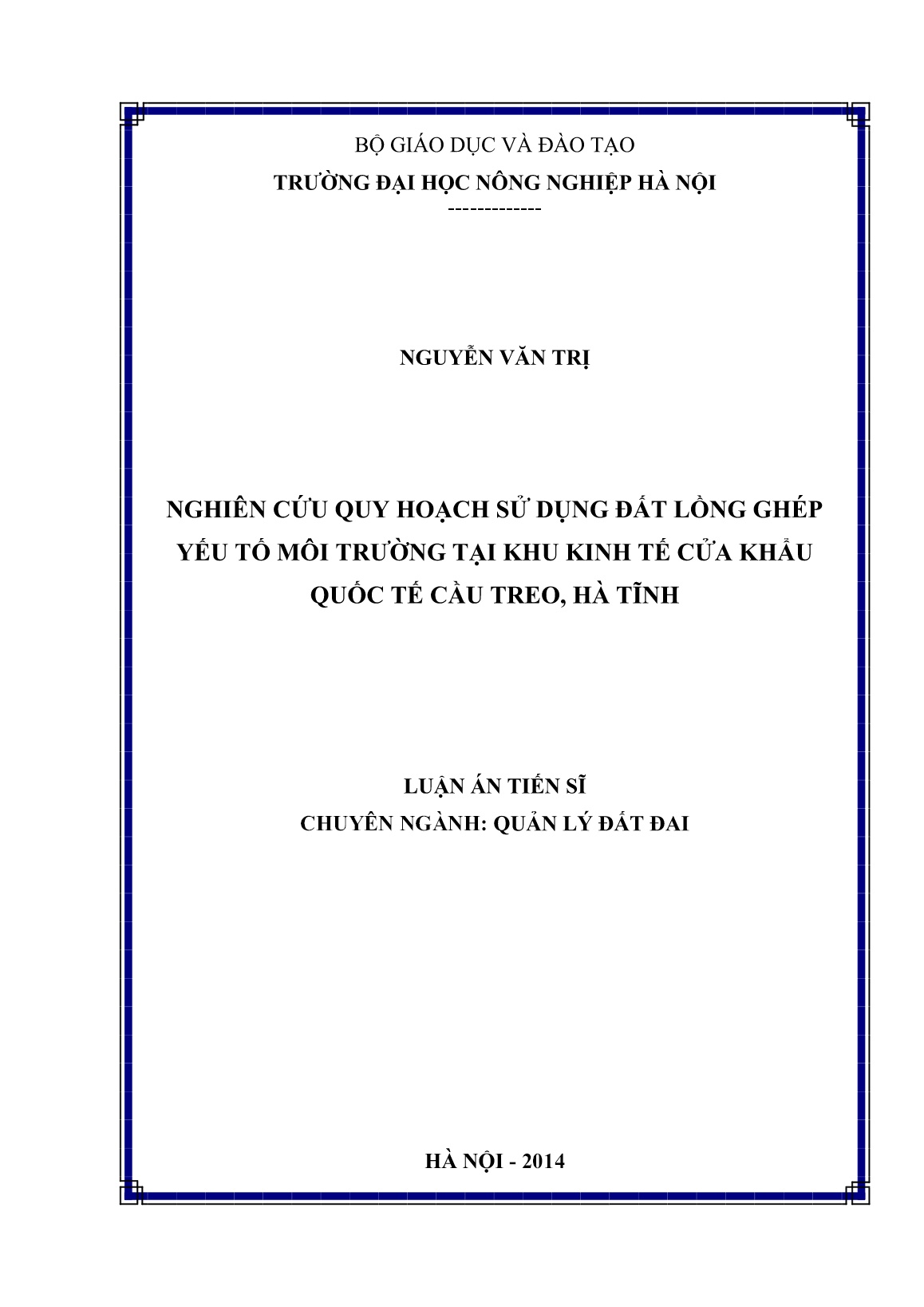 Luận án Nghiên cứu quy hoạch sử dụng đất lồng ghép yếu tố môi trường tại khu kinh tế cửa khẩu quốc tế Cầu Treo, Hà Tĩnh trang 1