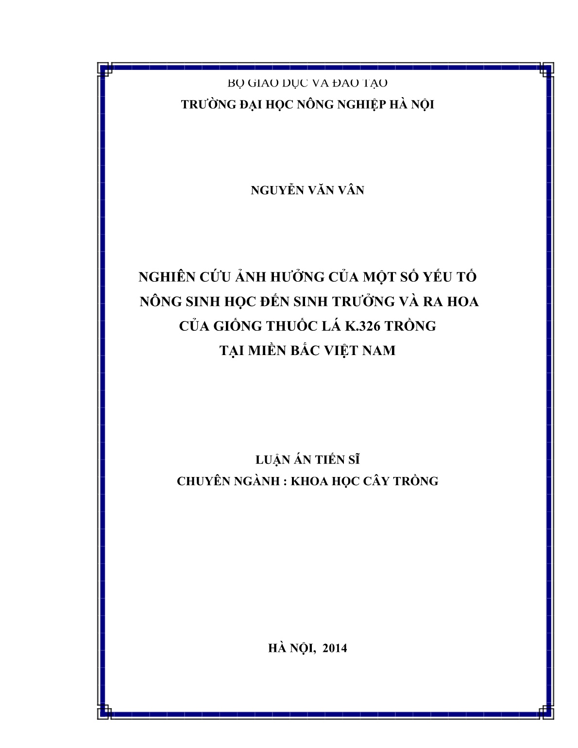 Luận án Nghiên cứu ảnh hưởng của một số yếu tố nông sinh học đến sinh trưởng và ra hoa của giống thuốc lá K.326 trồng tại miền Bắc Việt Nam trang 1