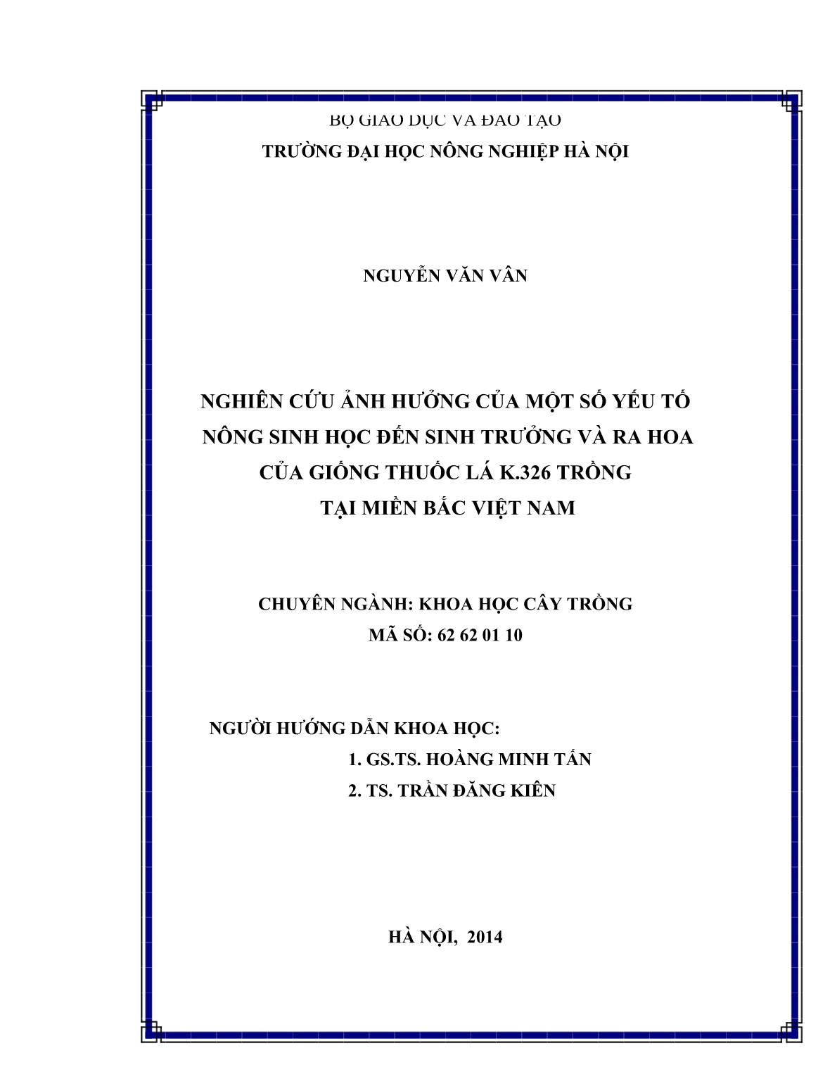 Luận án Nghiên cứu ảnh hưởng của một số yếu tố nông sinh học đến sinh trưởng và ra hoa của giống thuốc lá K.326 trồng tại miền Bắc Việt Nam trang 2