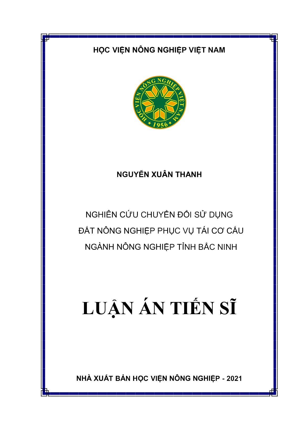 Luận án Nghiên cứu chuyển đổi sử dụng đất nông nghiệp phục vụ tái cơ cấu ngành nông nghiệp tỉnh Bắc Ninh trang 1
