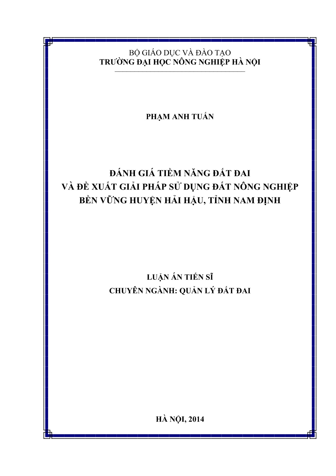 Luận án Đánh giá tiềm năng đất đai và đề xuất giải pháp sử dụng đất nông nghiệp bền vững huyện Hải Hậu, tỉnh Nam Định trang 1 Luận án Đánh giá tiềm năng đất đai và đề xuất giải pháp sử dụng đất nông nghiệp bền vững huyện Hải Hậu, tỉnh Nam Định trang 1