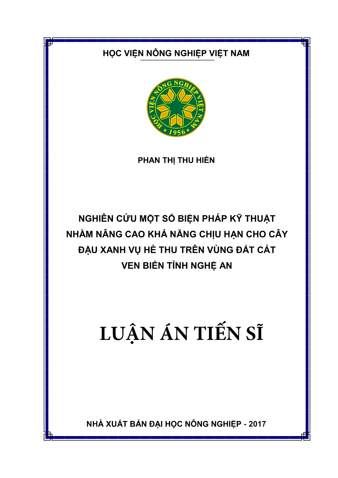 Luận án Nghiên cứu một số biện pháp kỹ thuật nhằm nâng cao khả năng chịu hạn cho cây đậu xanh vụ hè thu trên vùng đất cát ven biển tỉnh Nghệ An trang 1