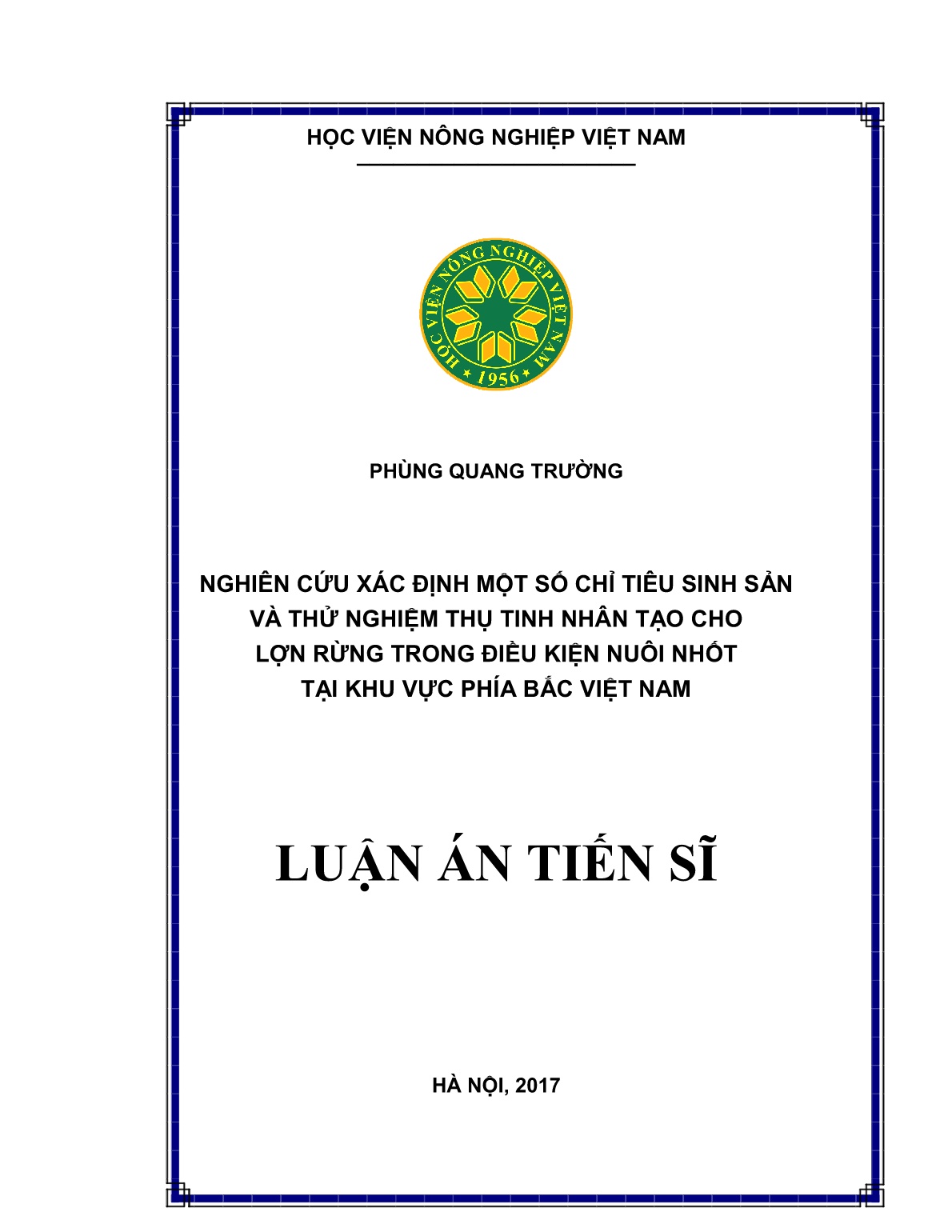 Luận án Nghiên cứu xác định một số chỉ tiêu sinh sản và thử nghiệm thụ tinh nhân tạo cho lợn rừng trong điều kiện nuôi nhốt tại khu vực phía Bắc Việt Nam trang 1