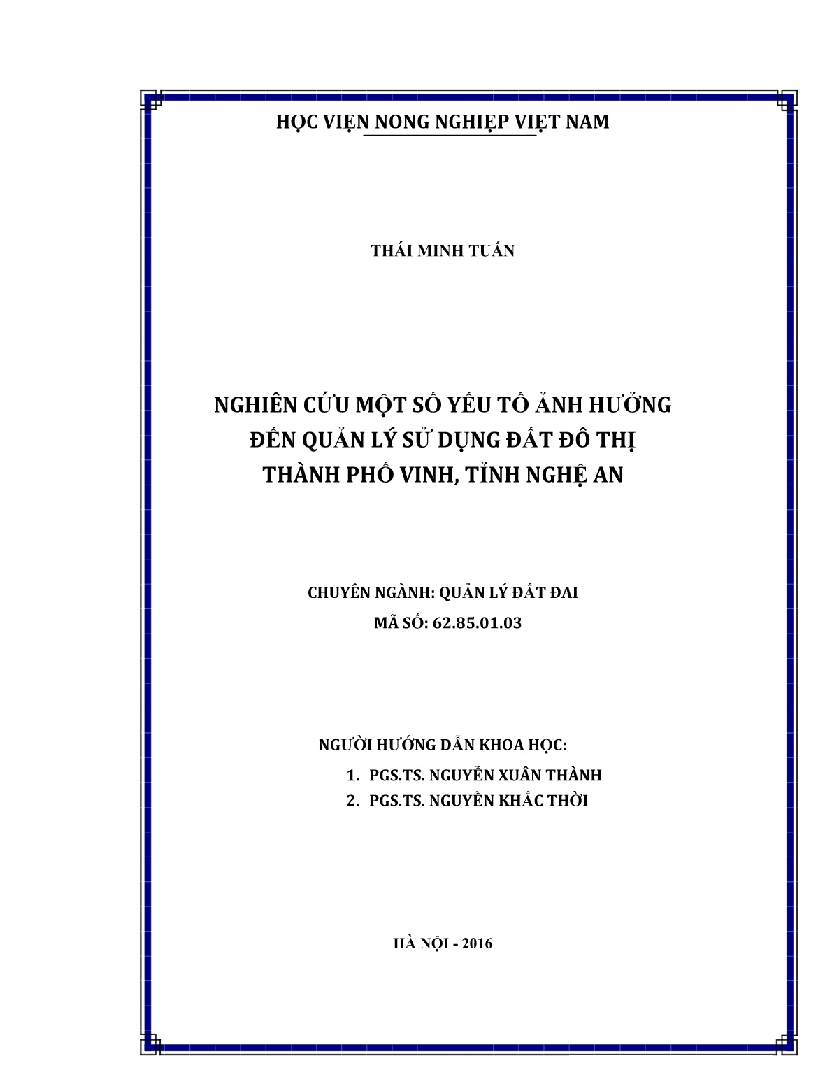 Luận án Nghiên cứu một số yếu tố ảnh hưởng đến quản lý sử dụng đất đô thị Thành phố vinh, tỉnh Nghệ An trang 2 Luận án Nghiên cứu một số yếu tố ảnh hưởng đến quản lý sử dụng đất đô thị Thành phố vinh, tỉnh Nghệ An trang 2