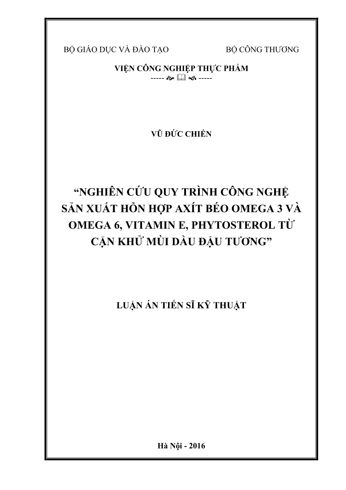 Luận án Nghiên cứu quy trình công nghệ sản xuất hỗn hợp axít béo omega 3 và omega 6, vitamin e, phytosterol từ cặn khử mùi dầu đậu tương trang 1