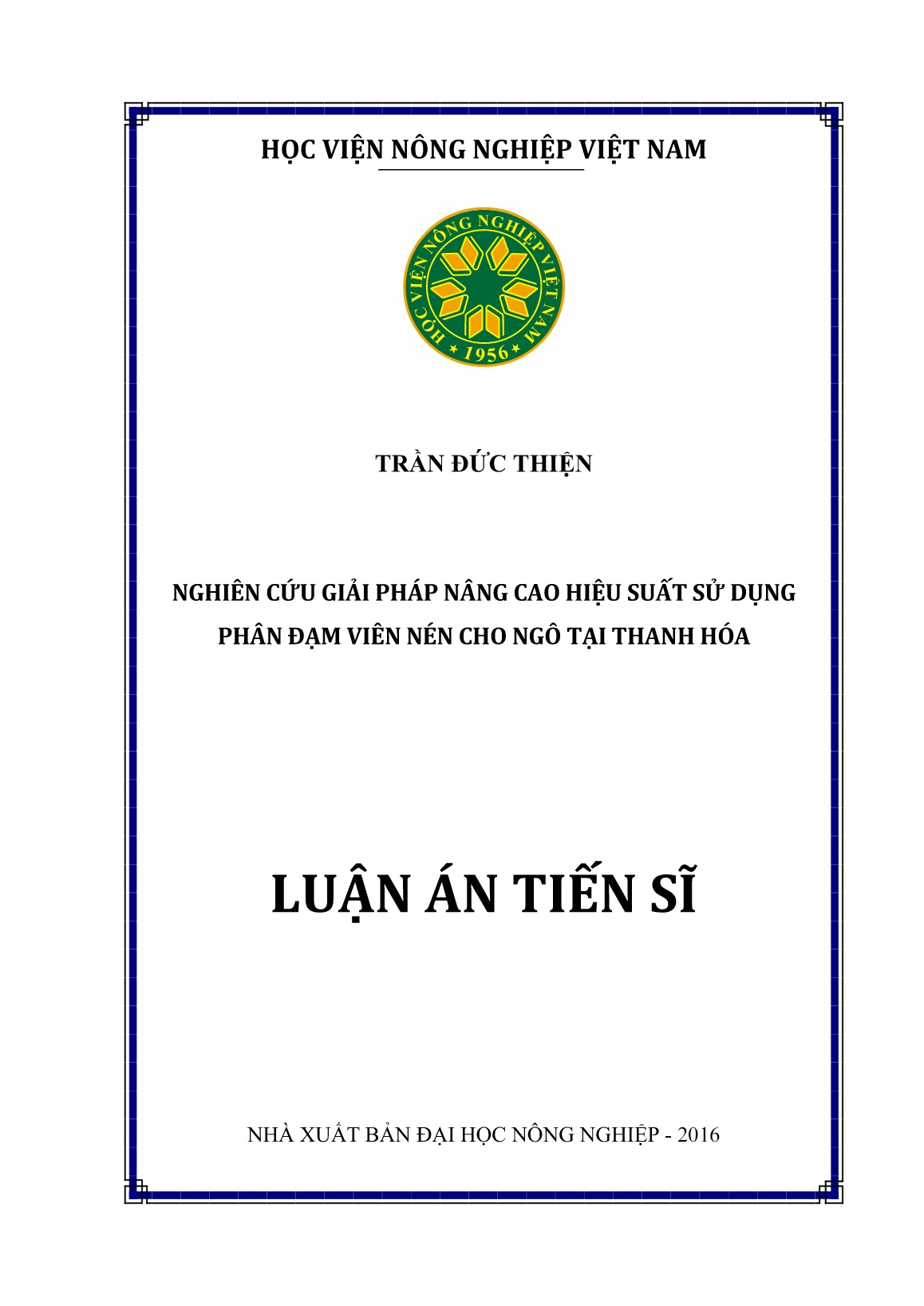 Luận án Nghiên cứu giải pháp nâng cao hiệu suất sử dụng phân đạm viên nén cho ngô tại Thanh Hóa trang 1 Luận án Nghiên cứu giải pháp nâng cao hiệu suất sử dụng phân đạm viên nén cho ngô tại Thanh Hóa trang 1