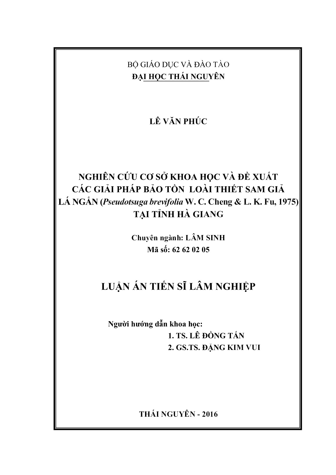 Luận án Nghiên cứu cơ sở khoa học và đề xuất các giải pháp bảo tồn loài thiết sam giả lá ngắn (Pseudotsuga brevifolia W. C. Cheng & L. K. Fu, 1975) tại tỉnh Hà Giang trang 2