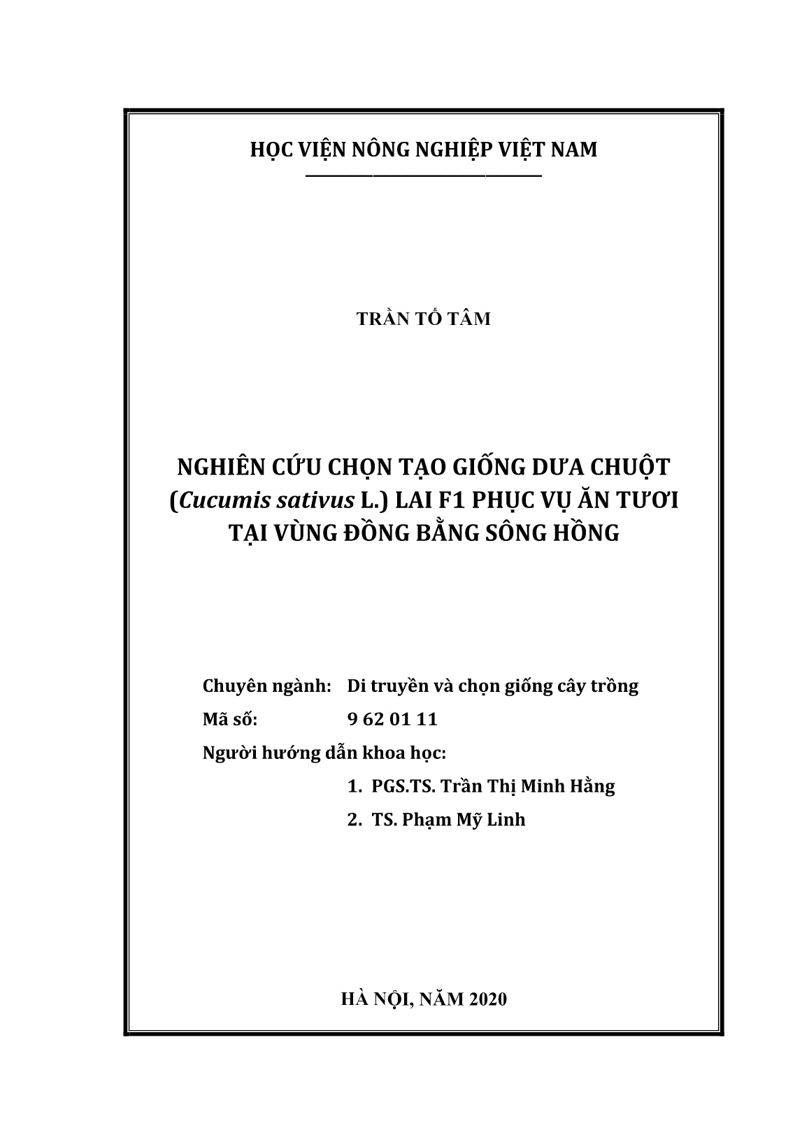 Luận án Nghiên cứu chọn tạo giống dưa chuột (Cucumis sativus L.) lai F1 phục vụ ăn tươi tại vùng đồng bằng sông Hồng trang 2 Luận án Nghiên cứu chọn tạo giống dưa chuột (Cucumis sativus L.) lai F1 phục vụ ăn tươi tại vùng đồng bằng sông Hồng trang 2