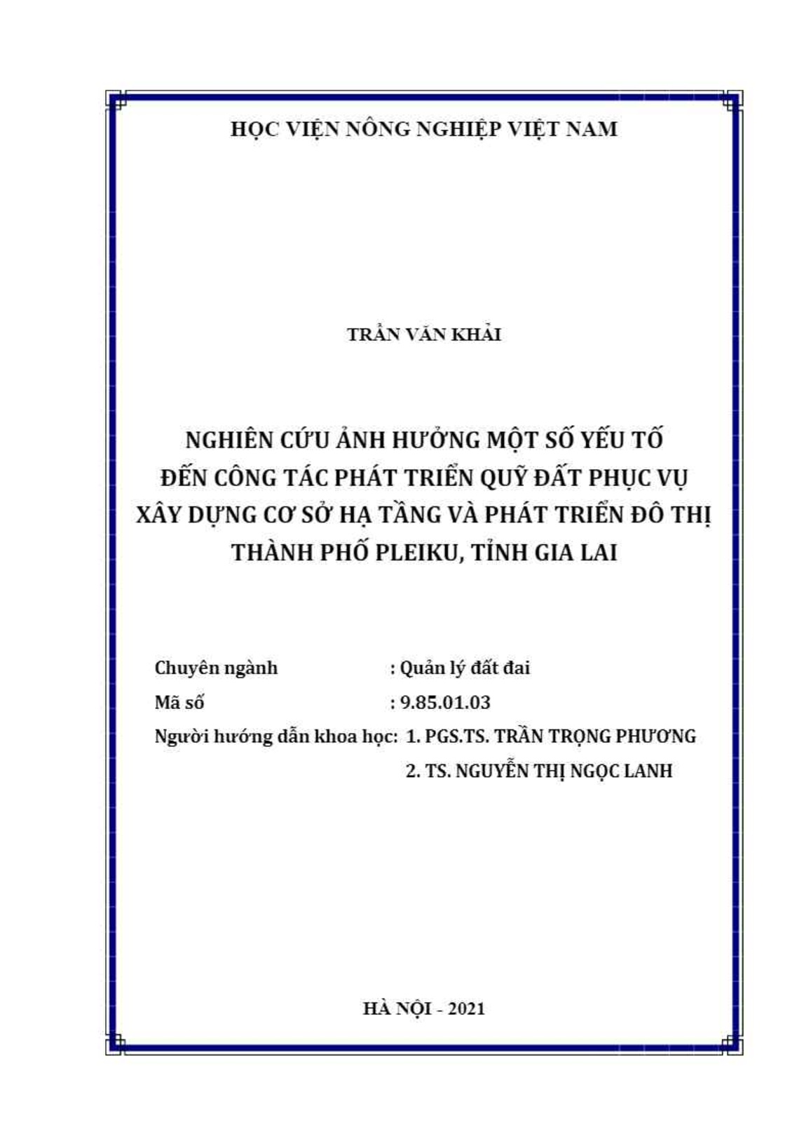 Luận án Nghiên cứu ảnh hưởng một số yếu tố đến công tác phát triển quỹ đất phục vụ xây dựng cơ sở hạ tầng và phát triển đô thị Thành phố Pleiku, tỉnh Gia Lai trang 2