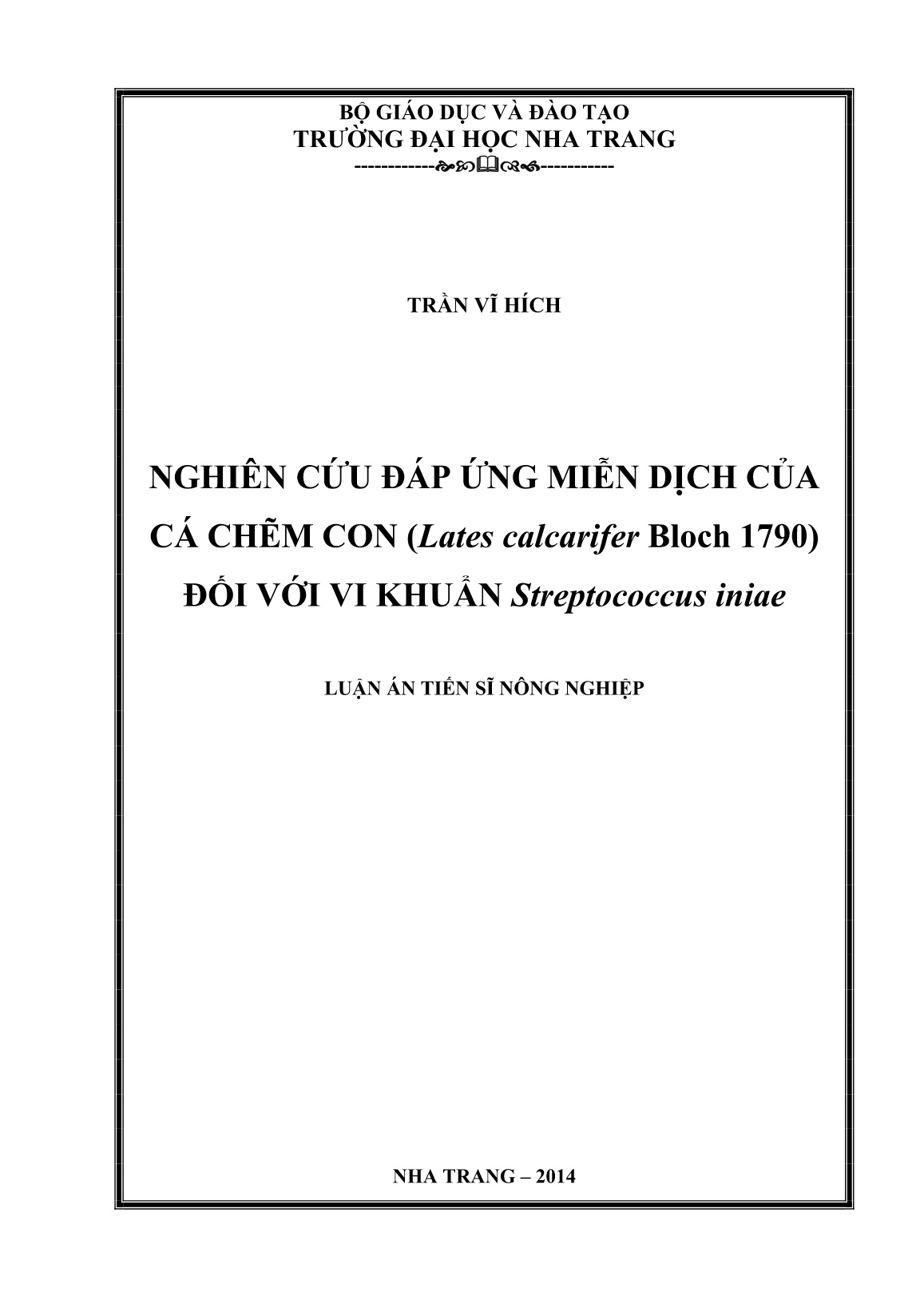 Luận án Nghiên cứu đáp ứng miễn dịch của cá chẽm con (Lates calcarifer Bloch 1790) đối với vi khuẩn Streptococcus iniae trang 1 Luận án Nghiên cứu đáp ứng miễn dịch của cá chẽm con (Lates calcarifer Bloch 1790) đối với vi khuẩn Streptococcus iniae trang 1