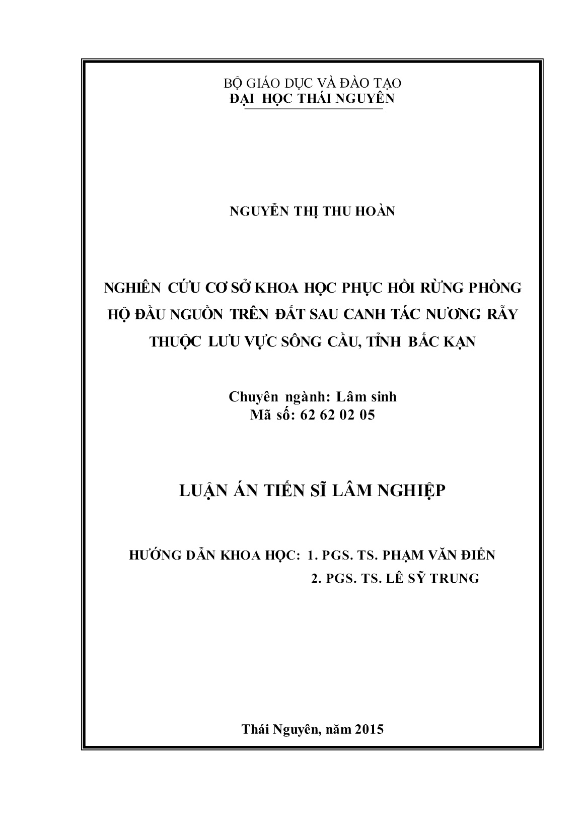 Luận án Nghiên cứu cơ sở khoa học phục hồi rừng phòng hộ đầu nguồn trên đất sau canh tác nương rẫy thuộc lưu vực sông Cầu, tỉnh Bắc Kạn trang 2