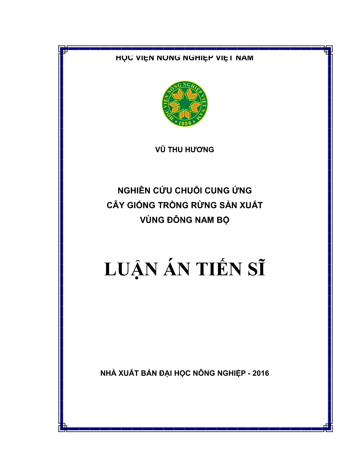 Luận án Nghiên cứu chuỗi cung ứng cây giống trồng rừng sản xuất vùng Đông Nam Bộ trang 1 Luận án Nghiên cứu chuỗi cung ứng cây giống trồng rừng sản xuất vùng Đông Nam Bộ trang 1