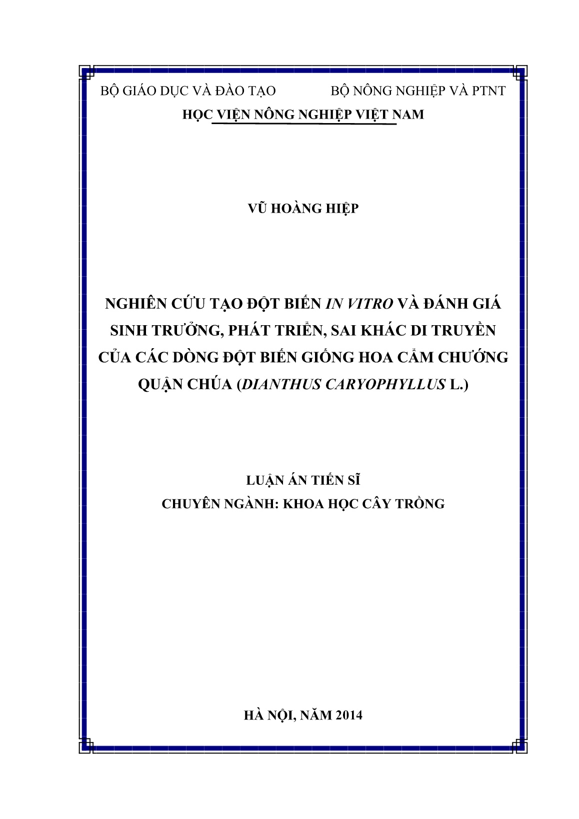 Luận án Nghiên cứu tạo đột biến in vitro và đánh giá sinh trưởng, phát triển, sai khác di truyền của các dòng đột biến giống hoa cẩm chướng quận chúa (dianthus caryophyllus L.) trang 1 Luận án Nghiên cứu tạo đột biến in vitro và đánh giá sinh trưởng, phát triển, sai khác di truyền của các dòng đột biến giống hoa cẩm chướng quận chúa (dianthus caryophyllus L.) trang 1