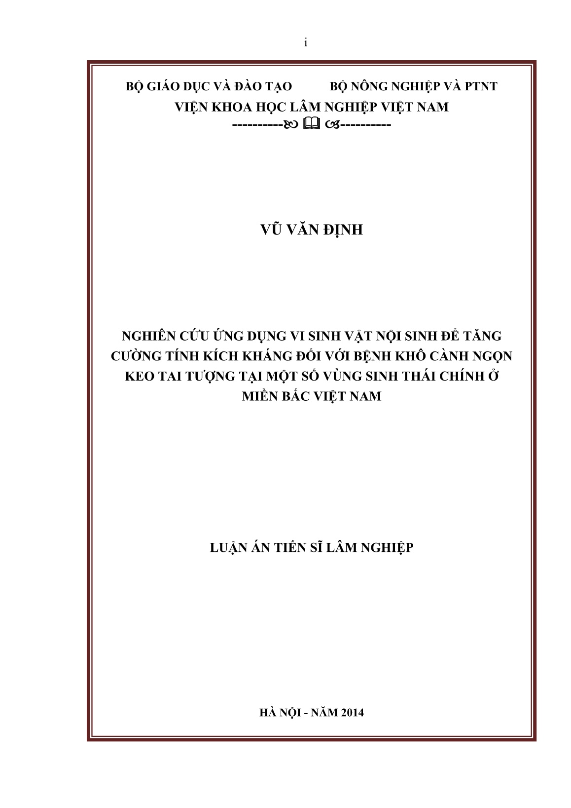 Luận án Nghiên cứu ứng dụng vi sinh vật nội sinh để tăng cường tính kích kháng đối với bệnh khô cành ngọn keo tai tượng tại một số vùng sinh thái chính ở miền Bắc Việt Nam trang 1 Luận án Nghiên cứu ứng dụng vi sinh vật nội sinh để tăng cường tính kích kháng đối với bệnh khô cành ngọn keo tai tượng tại một số vùng sinh thái chính ở miền Bắc Việt Nam trang 1