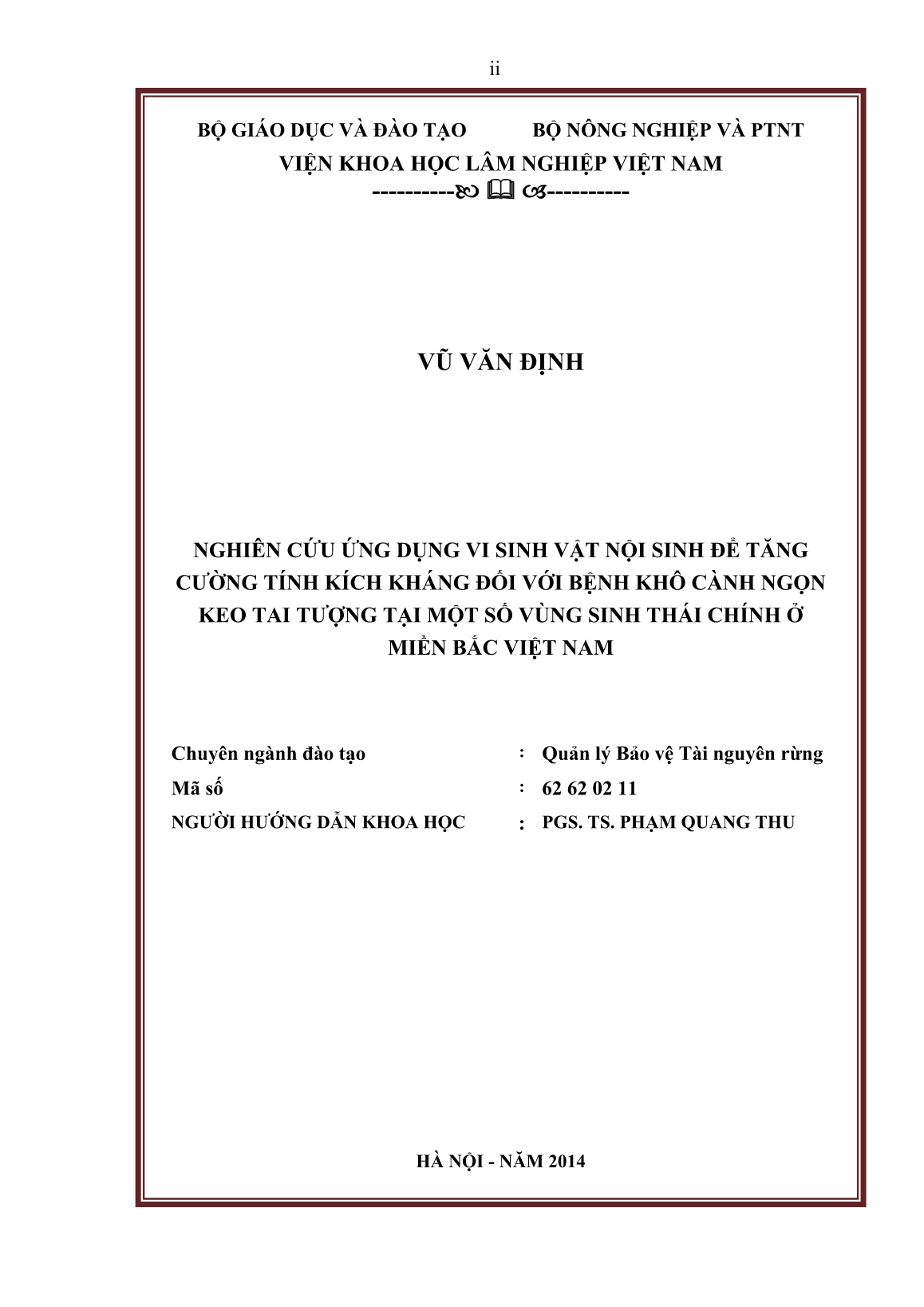 Luận án Nghiên cứu ứng dụng vi sinh vật nội sinh để tăng cường tính kích kháng đối với bệnh khô cành ngọn keo tai tượng tại một số vùng sinh thái chính ở miền Bắc Việt Nam trang 2 Luận án Nghiên cứu ứng dụng vi sinh vật nội sinh để tăng cường tính kích kháng đối với bệnh khô cành ngọn keo tai tượng tại một số vùng sinh thái chính ở miền Bắc Việt Nam trang 2