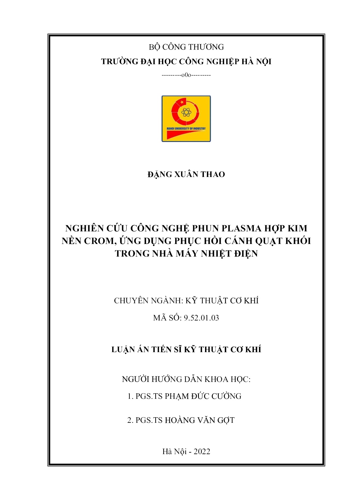Luận án Nghiên cứu công nghệ phun Plasma hợp kim nền crom, ứng dụng phục hồi cánh quạt khói trong nhà máy nhiệt điện trang 2 Luận án Nghiên cứu công nghệ phun Plasma hợp kim nền crom, ứng dụng phục hồi cánh quạt khói trong nhà máy nhiệt điện trang 2