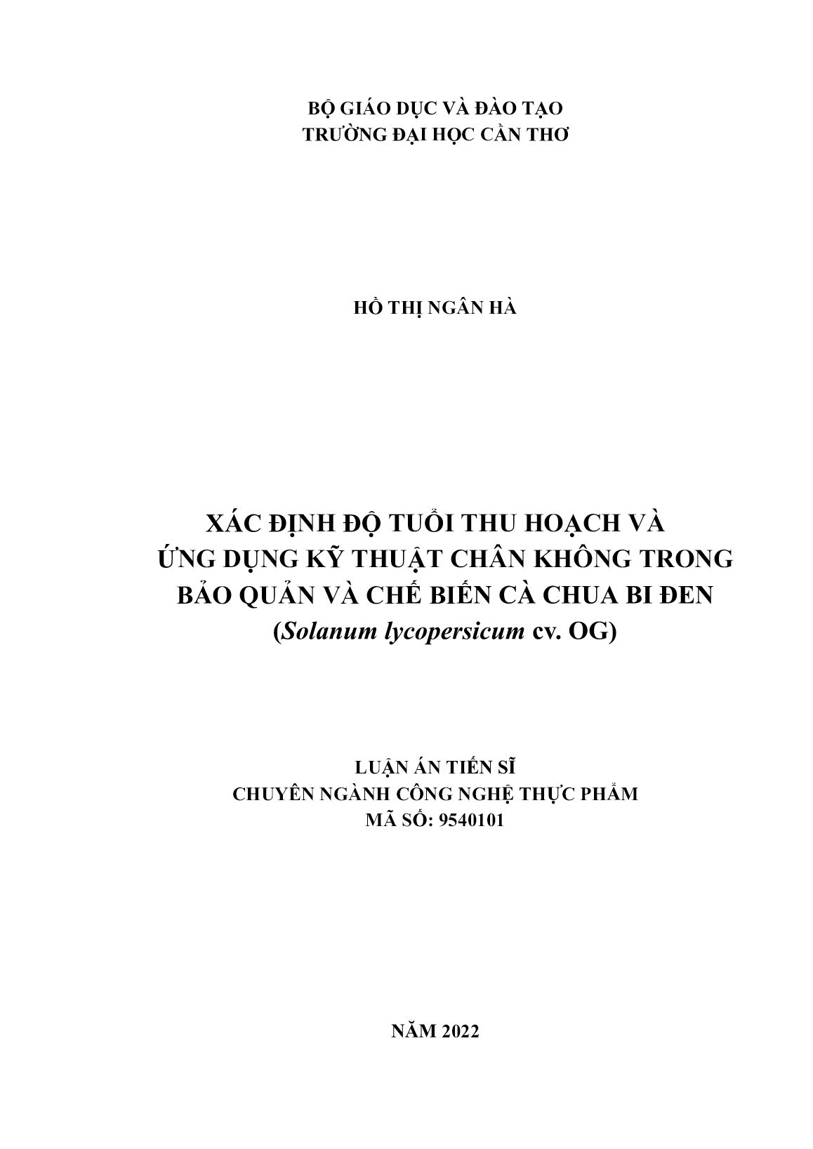 Luận án Xác định độ tuổi thu hoạch và ứng dụng kỹ thuật chân không trong bảo quản và chế biến cà chua bi đen (Solanum lycopersicum cv. OG) trang 1 Luận án Xác định độ tuổi thu hoạch và ứng dụng kỹ thuật chân không trong bảo quản và chế biến cà chua bi đen (Solanum lycopersicum cv. OG) trang 1