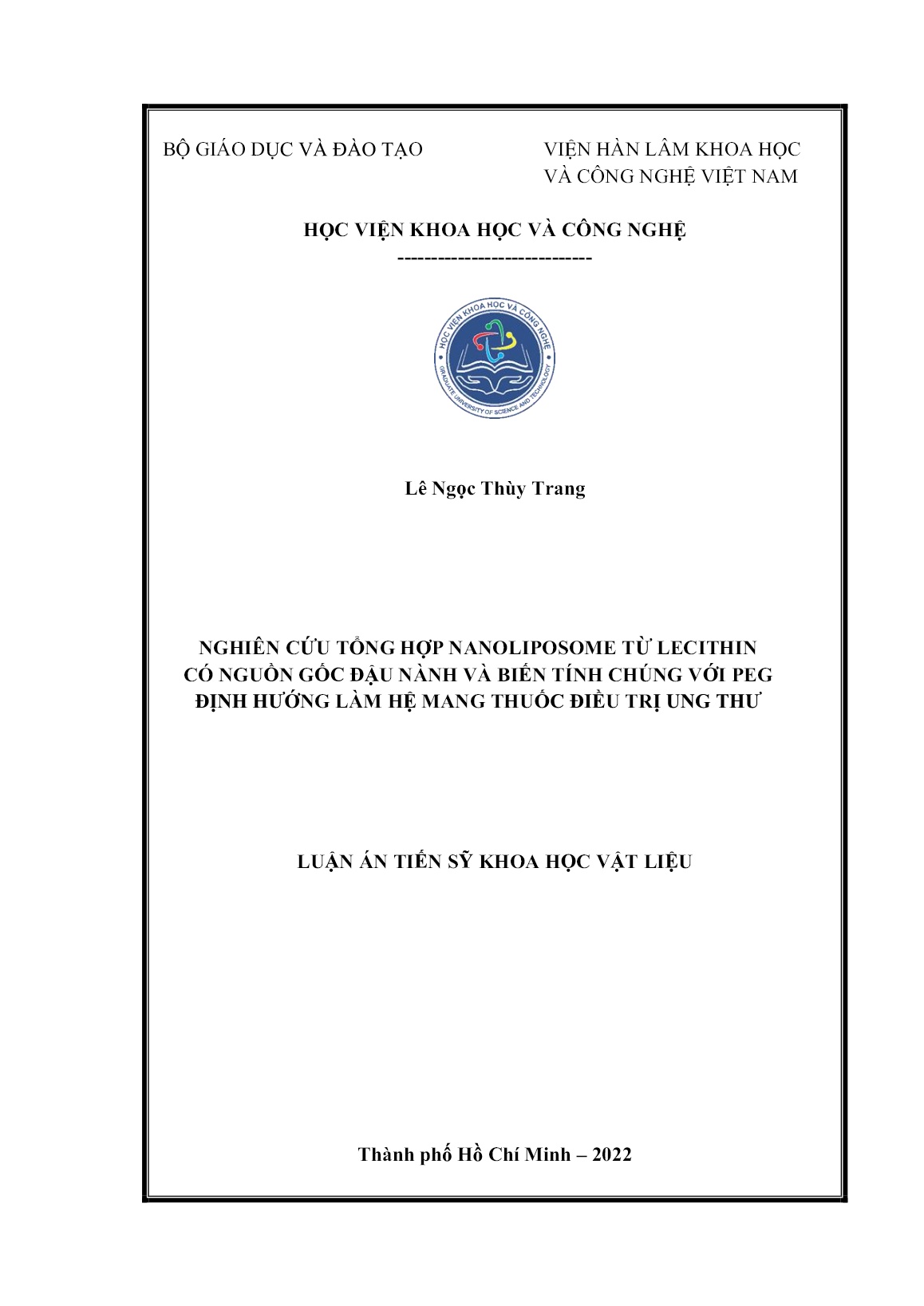 Luận án Nghiên cứu tổng hợp nanoliposome từ lecithin có nguồn gốc đậu nành và biến tính chúng với peg định hướng làm hệ mang thuốc điều trị ung thư trang 1 Luận án Nghiên cứu tổng hợp nanoliposome từ lecithin có nguồn gốc đậu nành và biến tính chúng với peg định hướng làm hệ mang thuốc điều trị ung thư trang 1