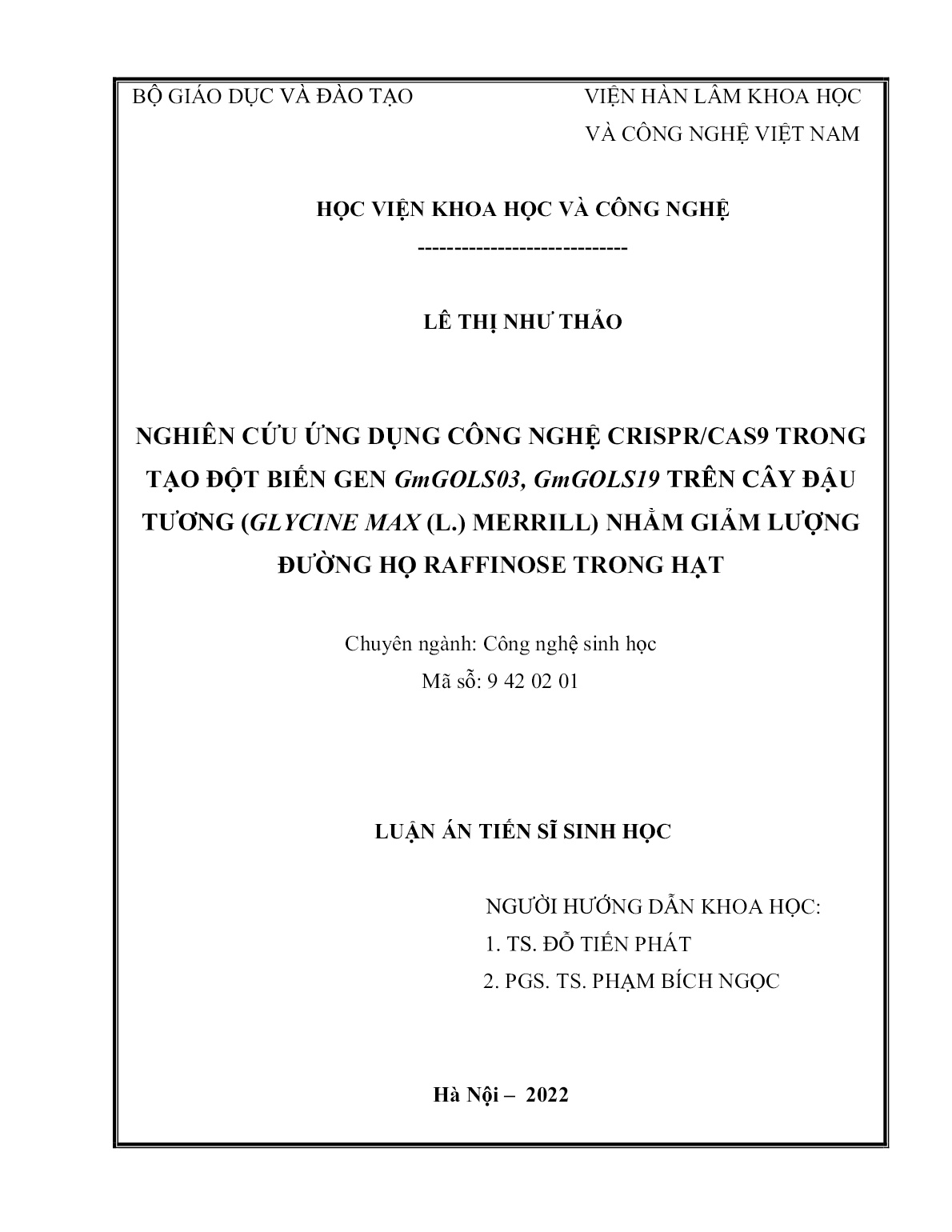 Luận án Nghiên cứu ứng dụng công nghệ crispr/cas9 trong tạo đột biến gen GmGOLS03, GmGOLS19 trên cây đậu tương (glycine max (l.) merrill) nhằm giảm lượng đường họ raffinose trong hạt trang 2