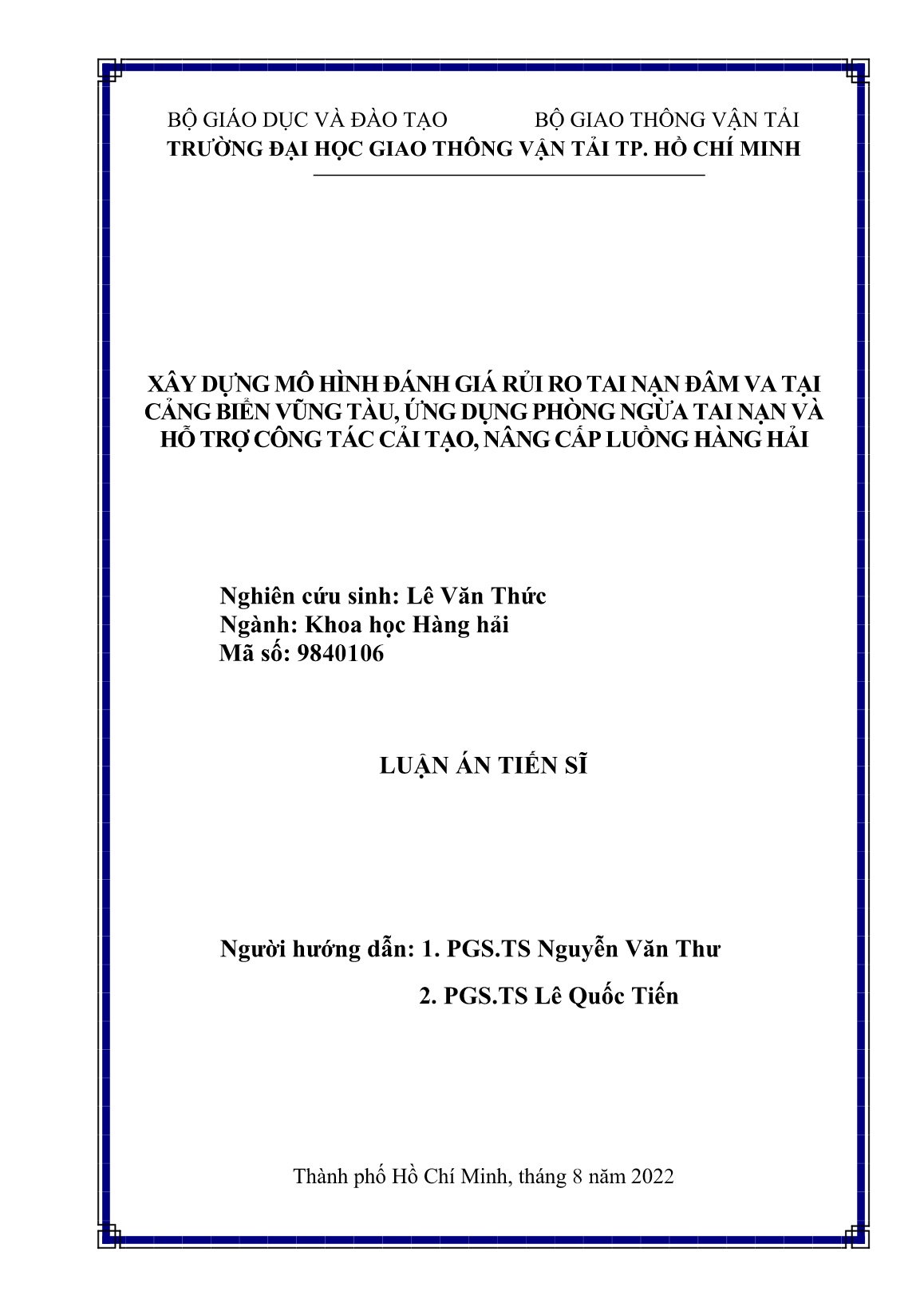 Luận án Xây dựng mô hình đánh giá rủi ro tai nạn đâm va tại cảng biển vũng tàu, ứng dụng phõng ngừa tai nạn và hỗ trợ công tác cải tạo, nâng cấp luồng hàng hải trang 1 Luận án Xây dựng mô hình đánh giá rủi ro tai nạn đâm va tại cảng biển vũng tàu, ứng dụng phõng ngừa tai nạn và hỗ trợ công tác cải tạo, nâng cấp luồng hàng hải trang 1