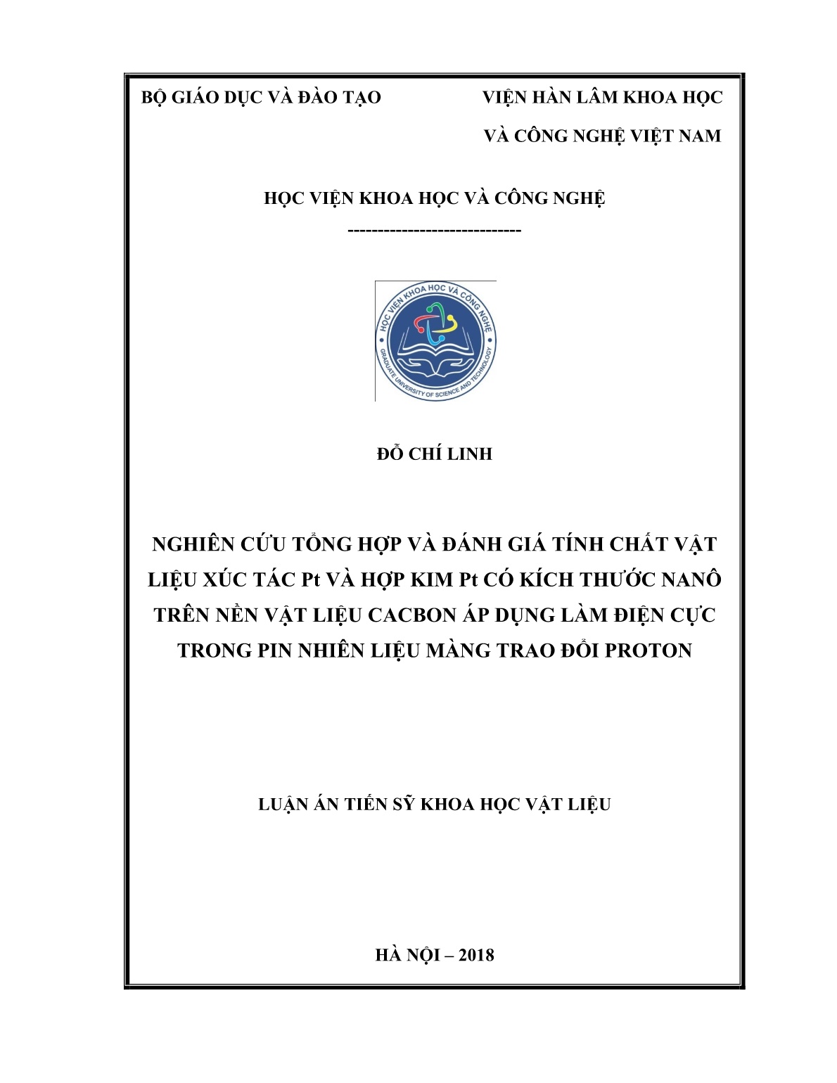 Luận án Nghiên cứu tổng hợp và đánh giá tính chất vật liệu xúc tác Pt và hợp kim Pt có kích thước nanô trên nền vật liệu cacbon áp dụng làm điện cực trong pin nhiên liệu màng trao đổi proton trang 1 Luận án Nghiên cứu tổng hợp và đánh giá tính chất vật liệu xúc tác Pt và hợp kim Pt có kích thước nanô trên nền vật liệu cacbon áp dụng làm điện cực trong pin nhiên liệu màng trao đổi proton trang 1