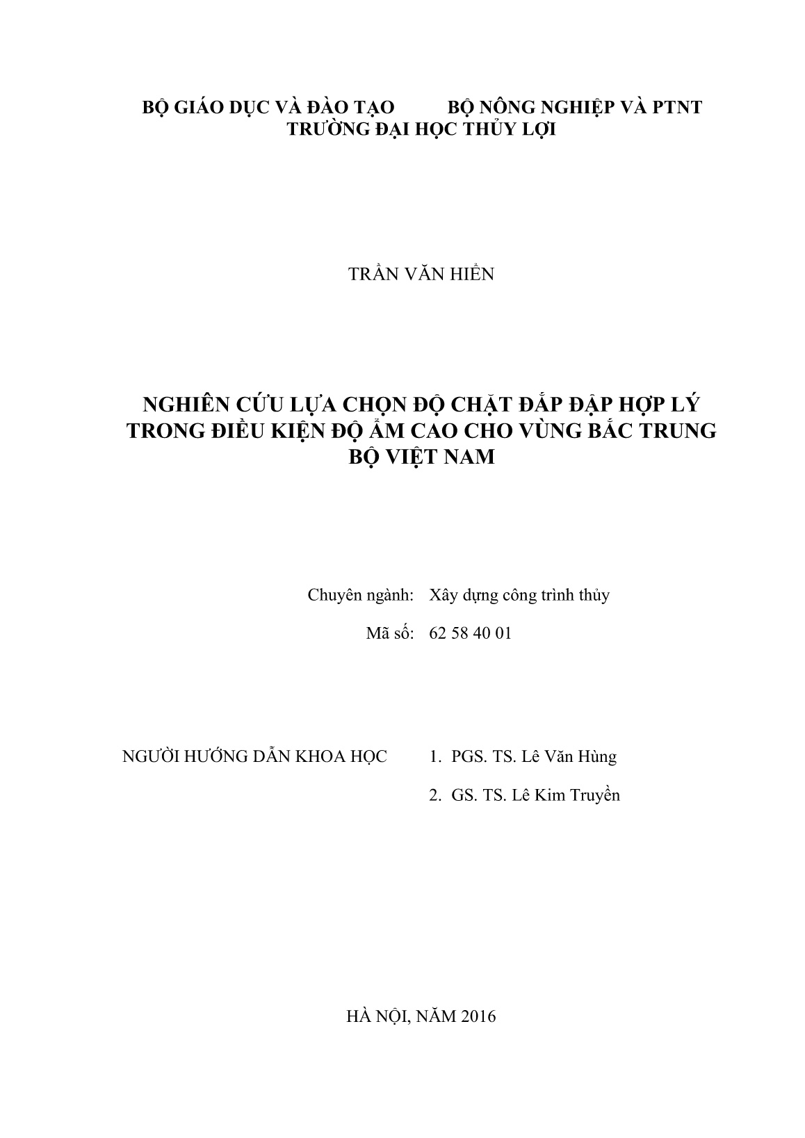 Luận án Nghiên cứu lựa chọn độ chặt đắp đập hợp lý trong điều kiện độ ẩm cao cho vùng Bắc Trung Bộ Việt Nam trang 2 Luận án Nghiên cứu lựa chọn độ chặt đắp đập hợp lý trong điều kiện độ ẩm cao cho vùng Bắc Trung Bộ Việt Nam trang 2
