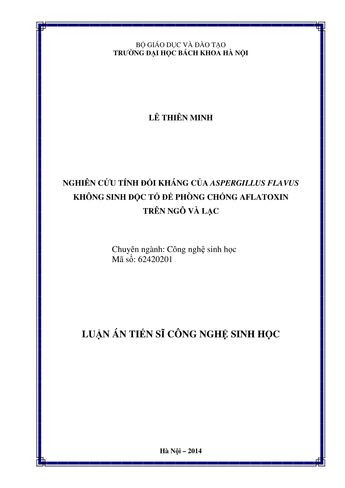 Luận án Nghiên cứu tính đối kháng của Aspergillus flavus không sinh độc tố để phòng chống Aflatoxin trên ngô và lạc trang 1 Luận án Nghiên cứu tính đối kháng của Aspergillus flavus không sinh độc tố để phòng chống Aflatoxin trên ngô và lạc trang 1