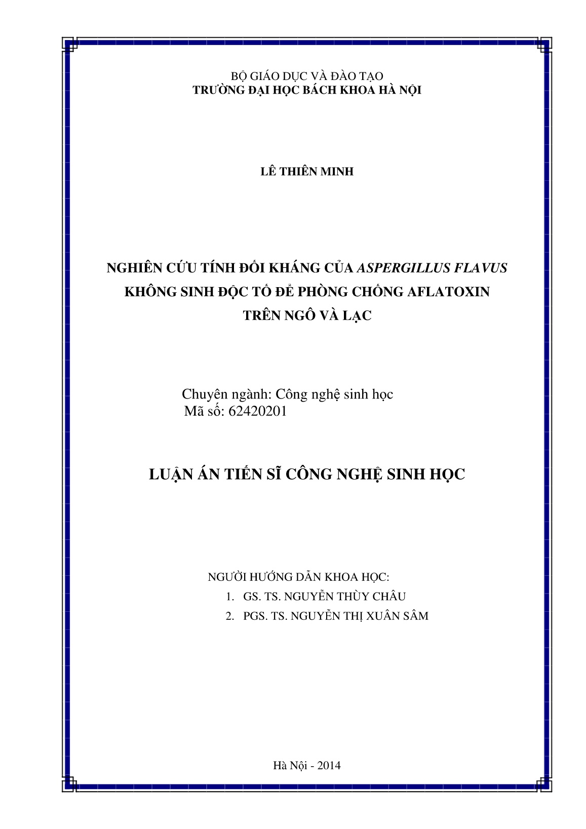 Luận án Nghiên cứu tính đối kháng của Aspergillus flavus không sinh độc tố để phòng chống Aflatoxin trên ngô và lạc trang 2 Luận án Nghiên cứu tính đối kháng của Aspergillus flavus không sinh độc tố để phòng chống Aflatoxin trên ngô và lạc trang 2