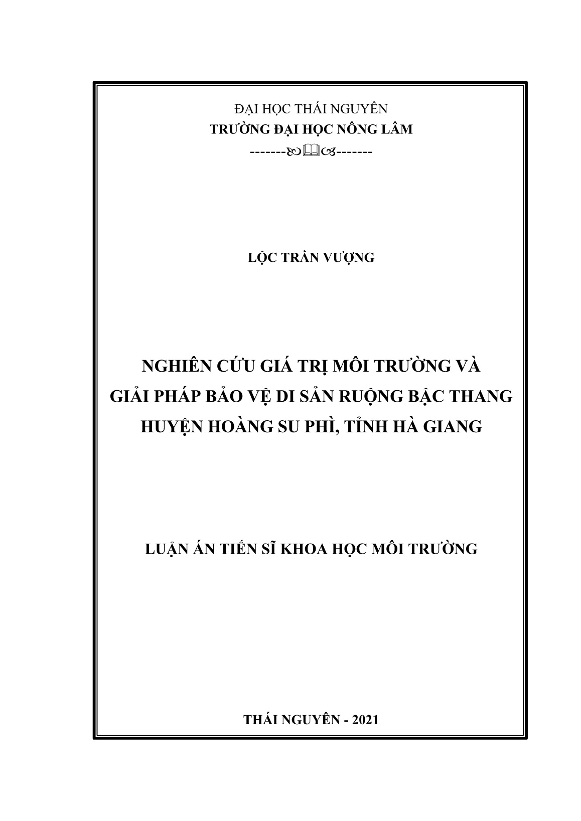 Luận án Nghiên cứu giá trị môi trường và giải pháp bảo vệ di sản ruộng bậc thang huyện Hoàng Su Phì, tỉnh Hà Giang trang 1 Luận án Nghiên cứu giá trị môi trường và giải pháp bảo vệ di sản ruộng bậc thang huyện Hoàng Su Phì, tỉnh Hà Giang trang 1