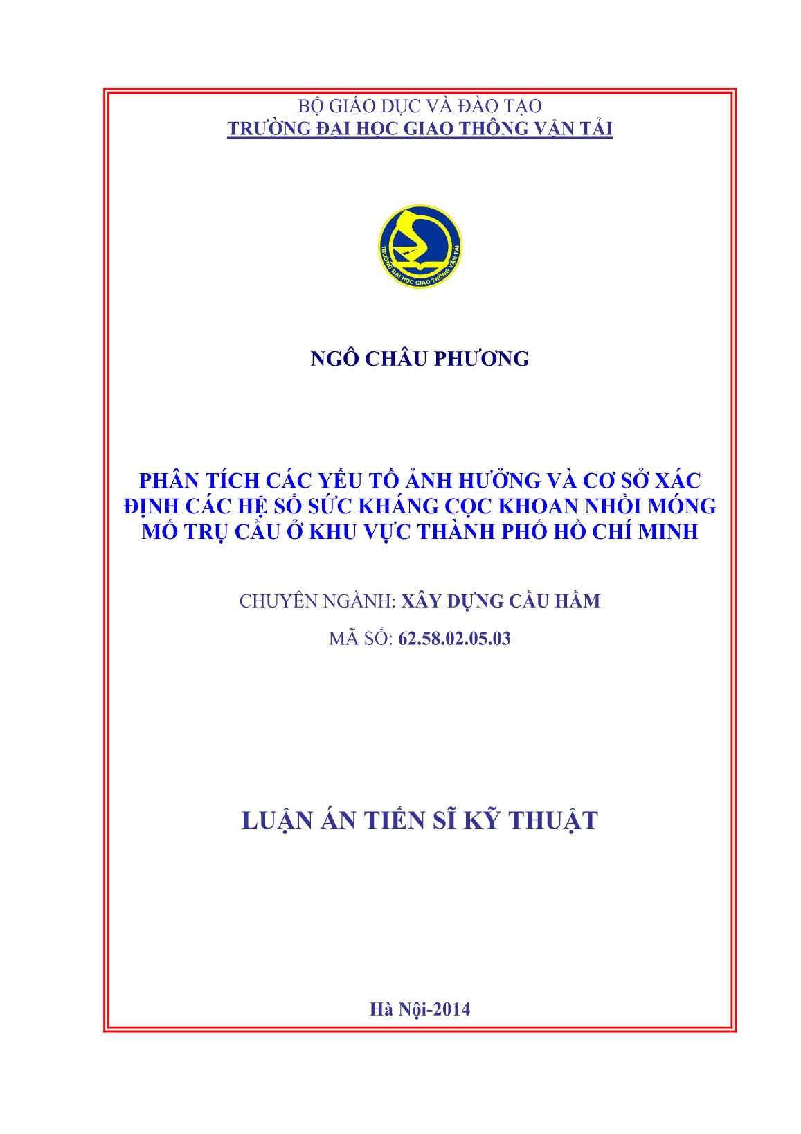 Luận án Phân tích các yếu tố ảnh hưởng và cơ sở xác định các hệ số sức kháng cọc khoan nhồi móng mố trụ cầu ở khu vực Thành phố Hồ Chí Minh trang 1