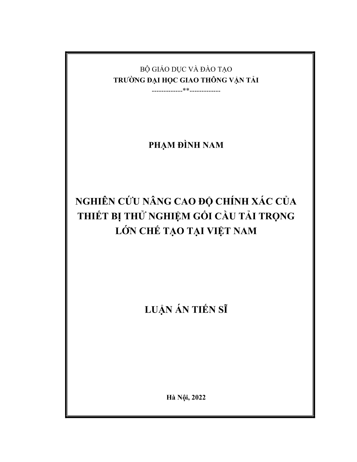 Luận án Nghiên cứu nâng cao độ chính xác của thiết bị thử nghiệm gối cầu tải trọng lớn chế tạo tại Việt Nam trang 1 Luận án Nghiên cứu nâng cao độ chính xác của thiết bị thử nghiệm gối cầu tải trọng lớn chế tạo tại Việt Nam trang 1