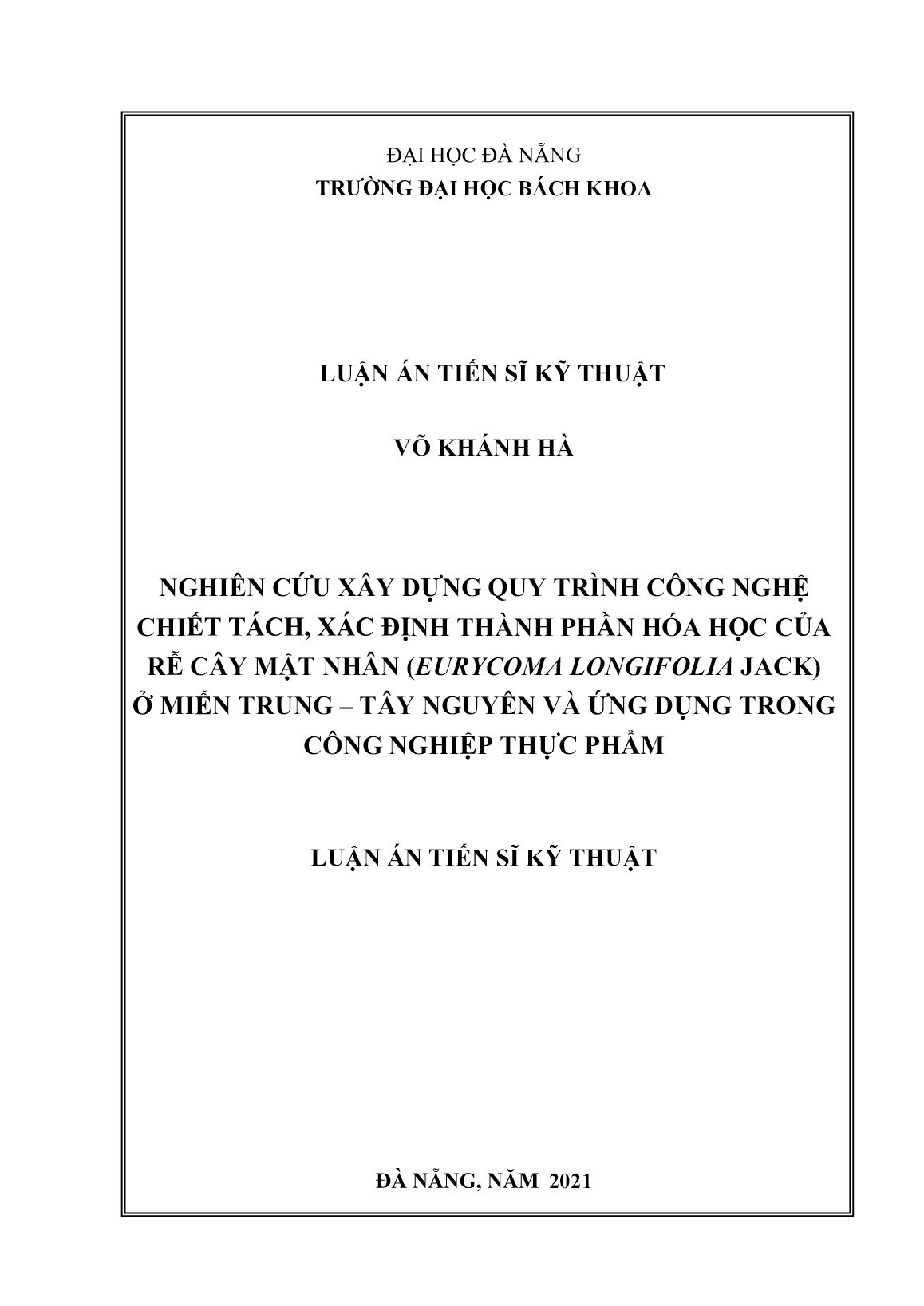 Luận án Nghiên cứu xây dựng quy trình công nghệ chiết tách, xác định thành phần hóa học của rễ cây mật nhân (eurycoma longifolia jack) ở miến Trung - Tây Nguyên và ứng dụng trong công nghiệp thực phẩm trang 1 Luận án Nghiên cứu xây dựng quy trình công nghệ chiết tách, xác định thành phần hóa học của rễ cây mật nhân (eurycoma longifolia jack) ở miến Trung - Tây Nguyên và ứng dụng trong công nghiệp thực phẩm trang 1